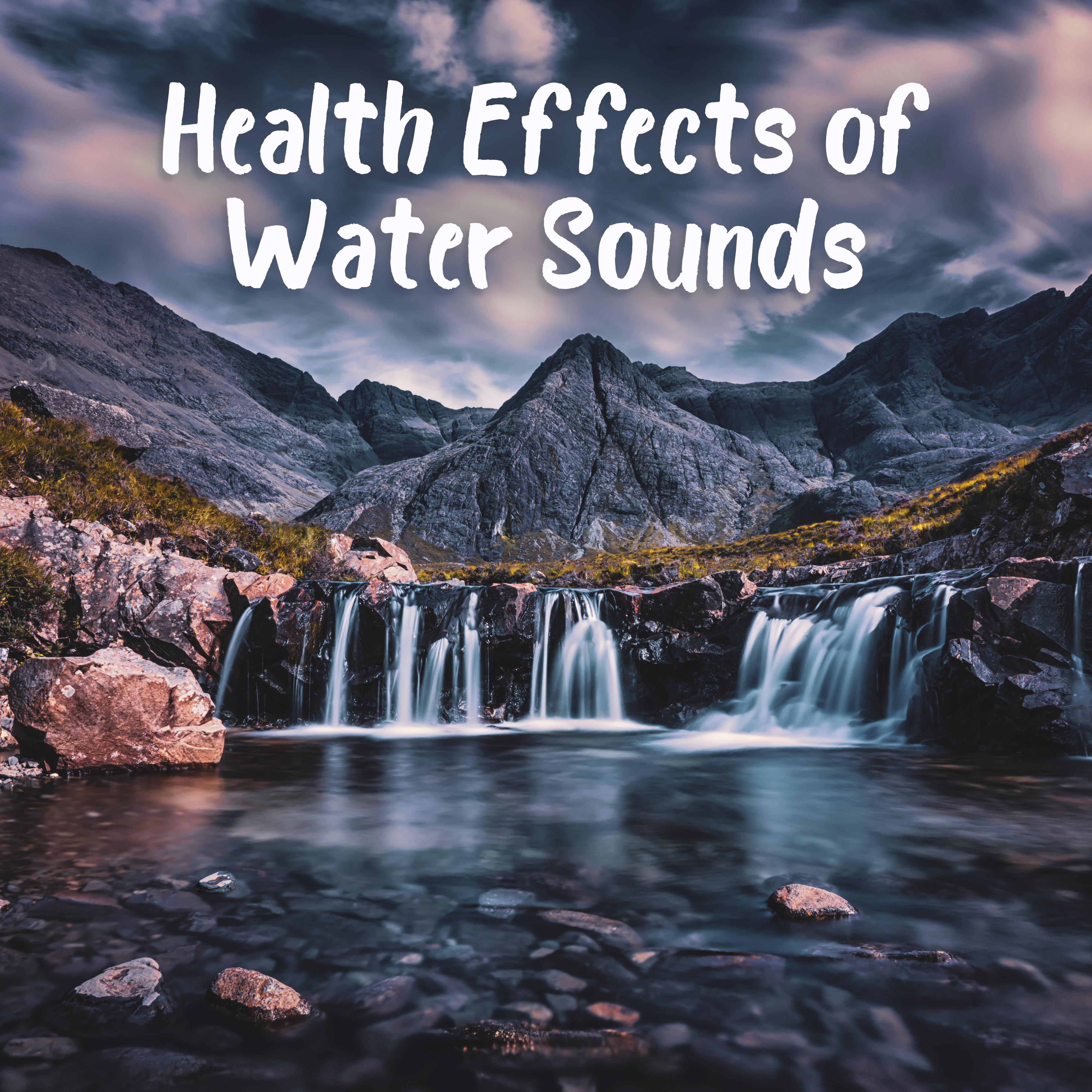 Health Effects of Water Sounds: 15 New Age Songs with Water Noises for Total Relaxation & Deep Meditation, Peaceful Music to Rest & Calming Down
