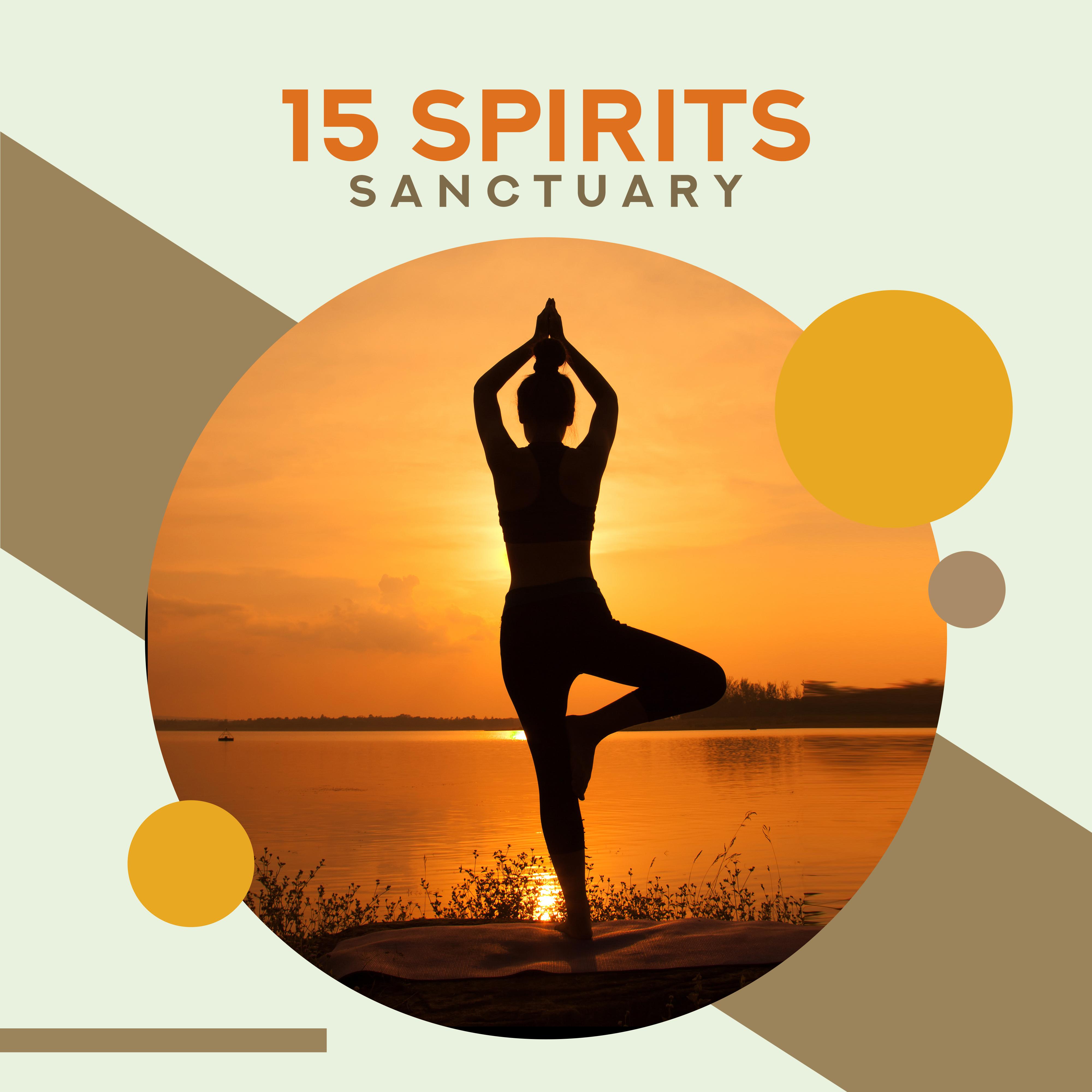 15 Spirits Sanctuary – Healing Meditation Music for Sleep, Relaxation, Yoga, Inner Silence, New Age Music, Relax Zone, Full Concentration, Zen Serenity