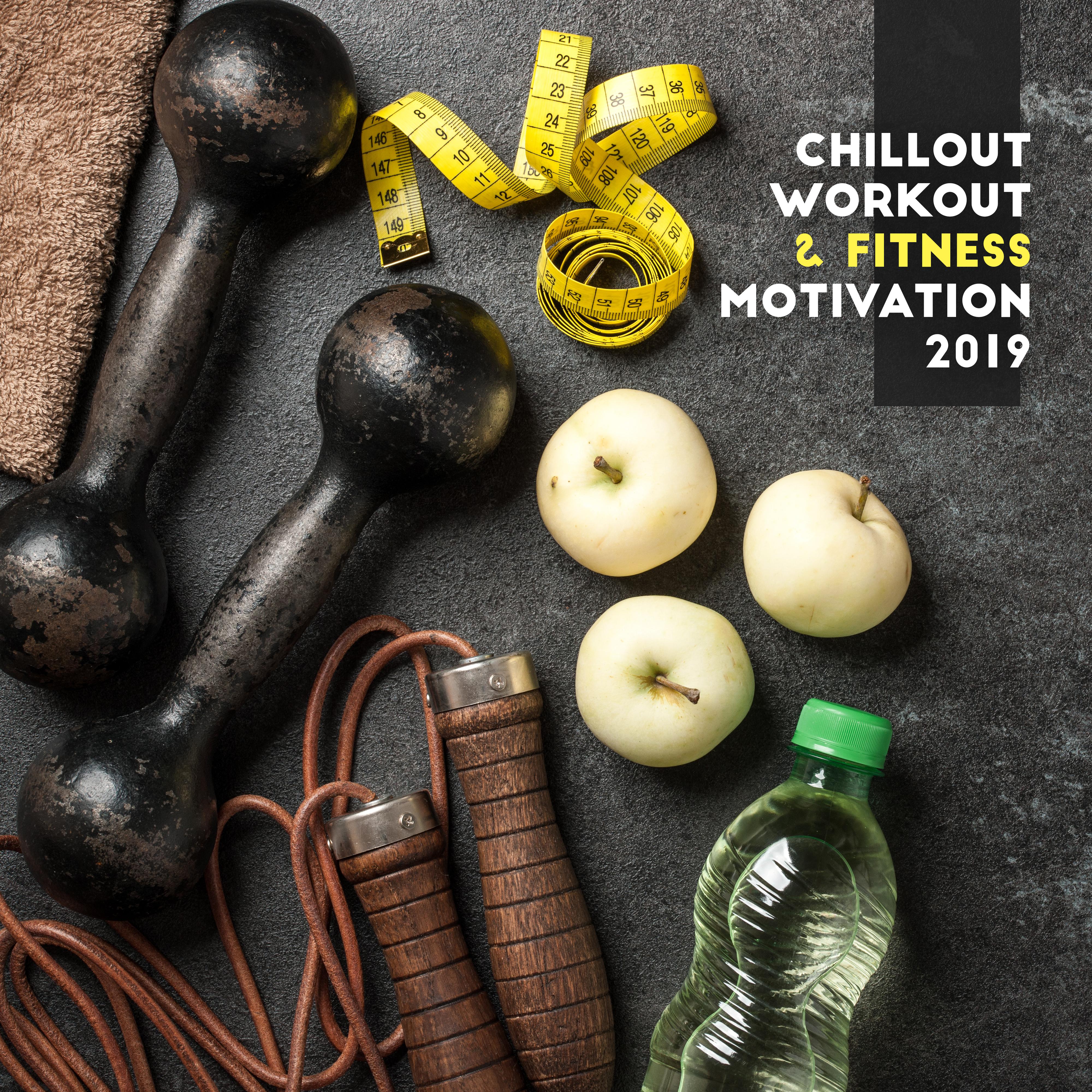 Chillout Workout & Fitness Motivation 2019