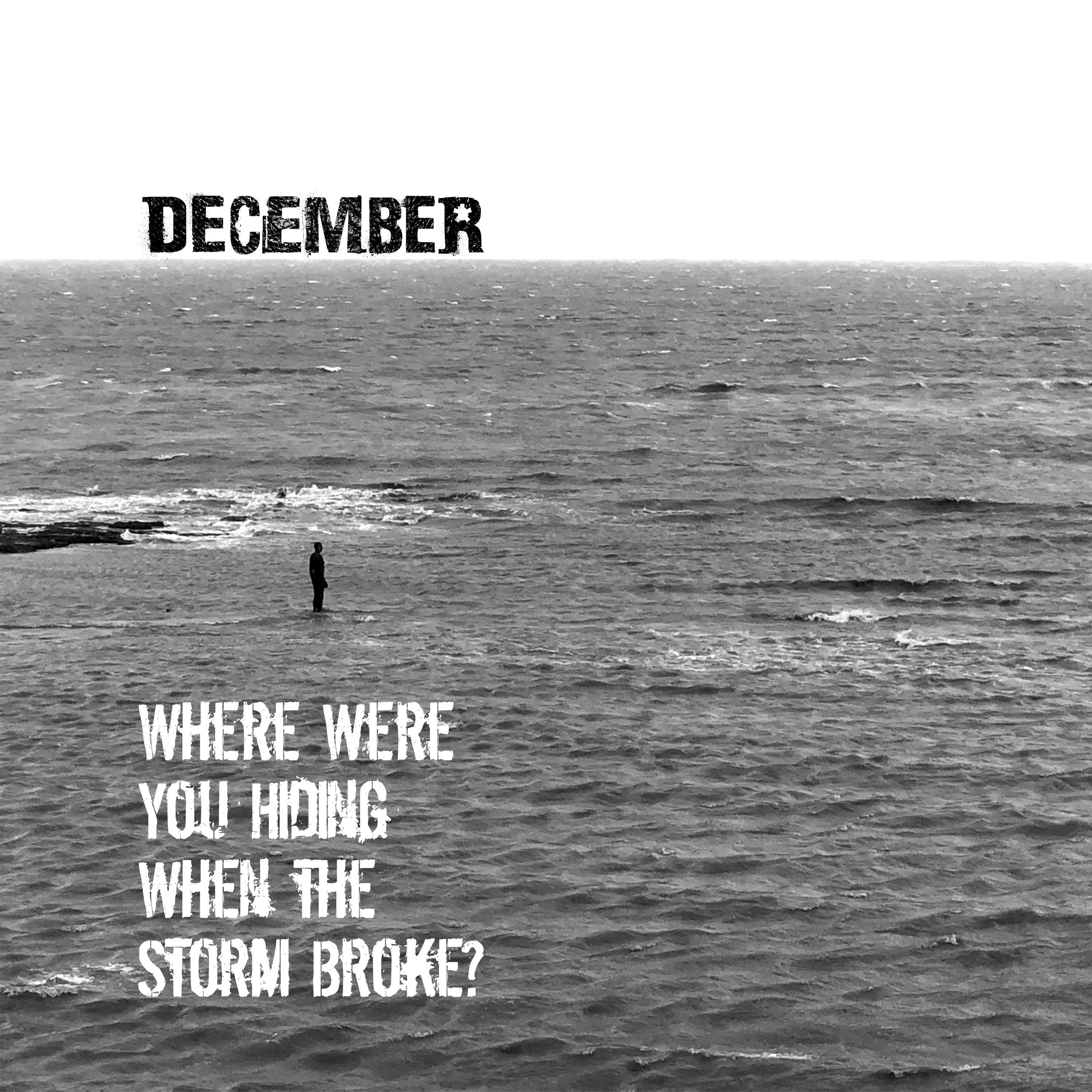 Where Were You Hiding When the Storm Broke?