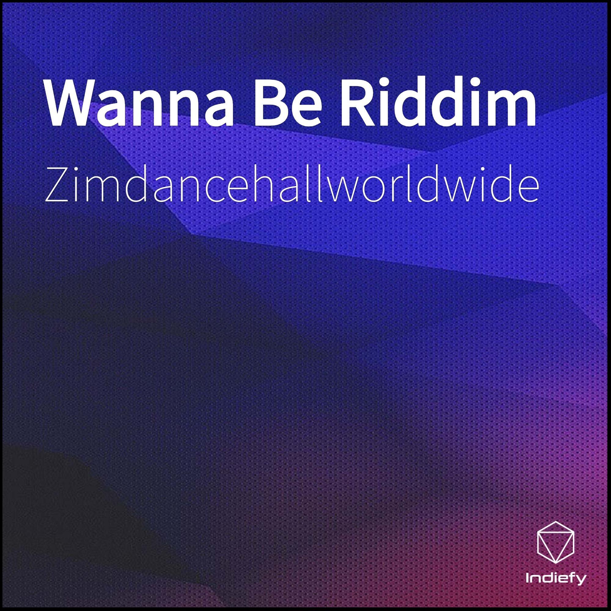 Wanna Be Riddim