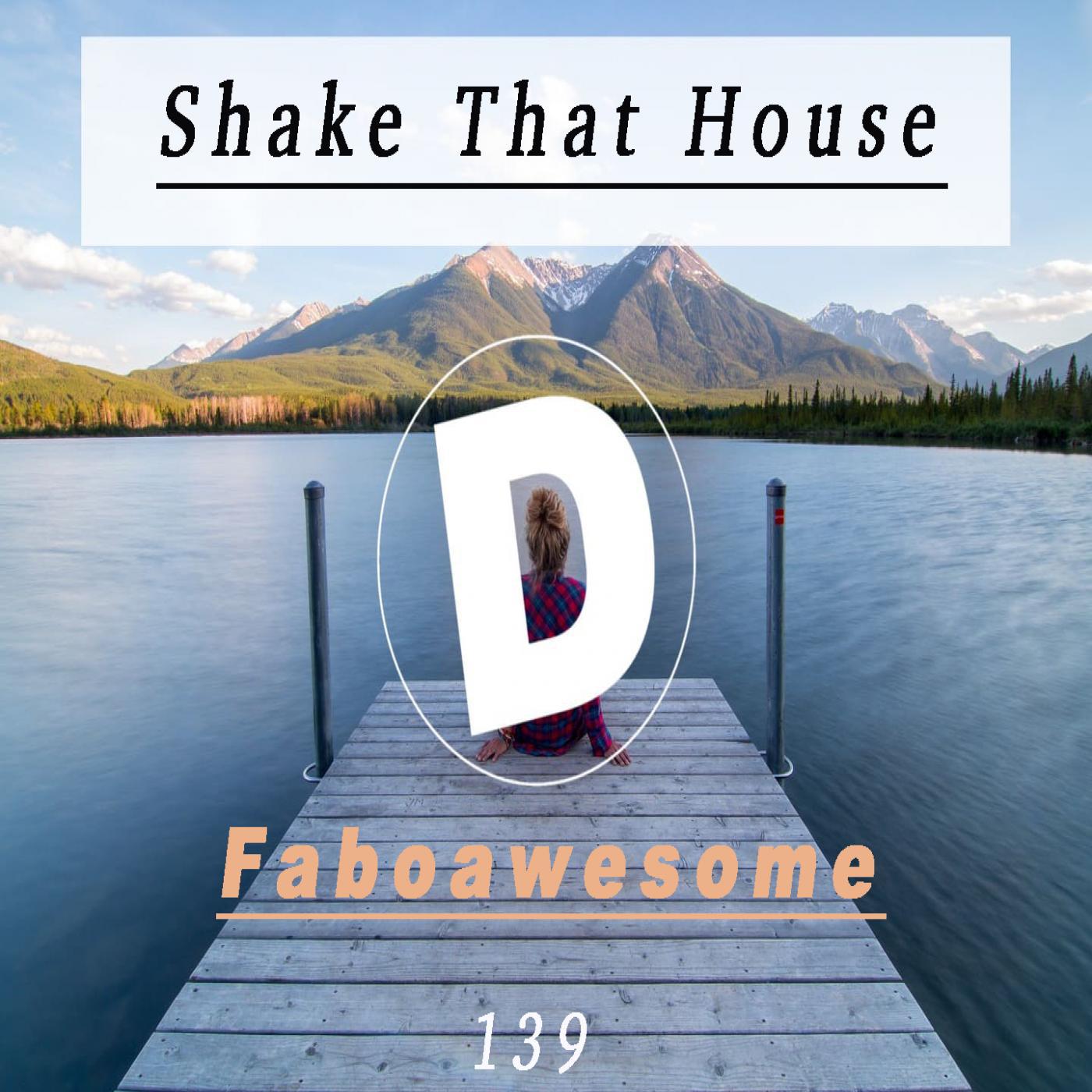 Shake That House