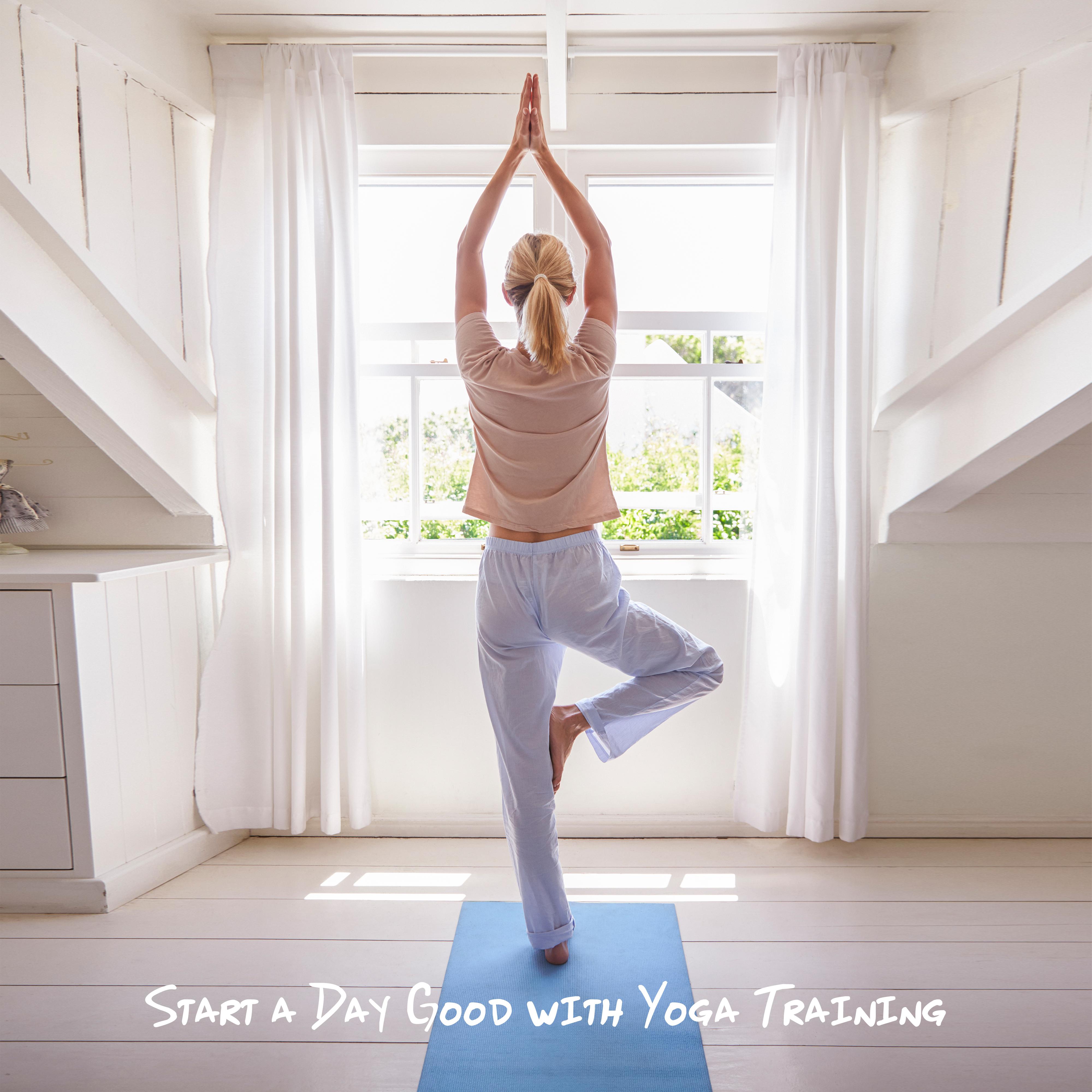 Start a Day Good with Yoga Training – New Age Meditaiton Music to Relax Body & Mind for All Day