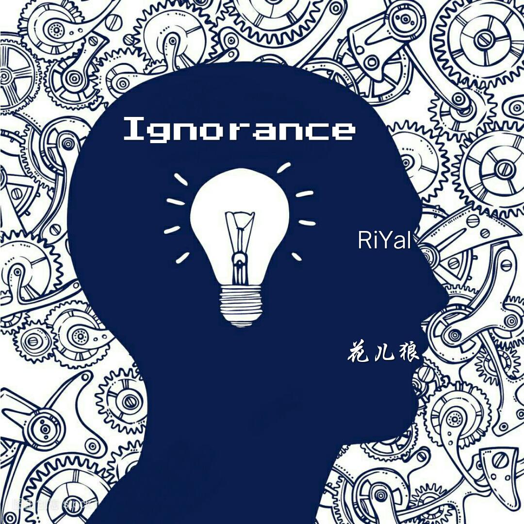 Ignorance