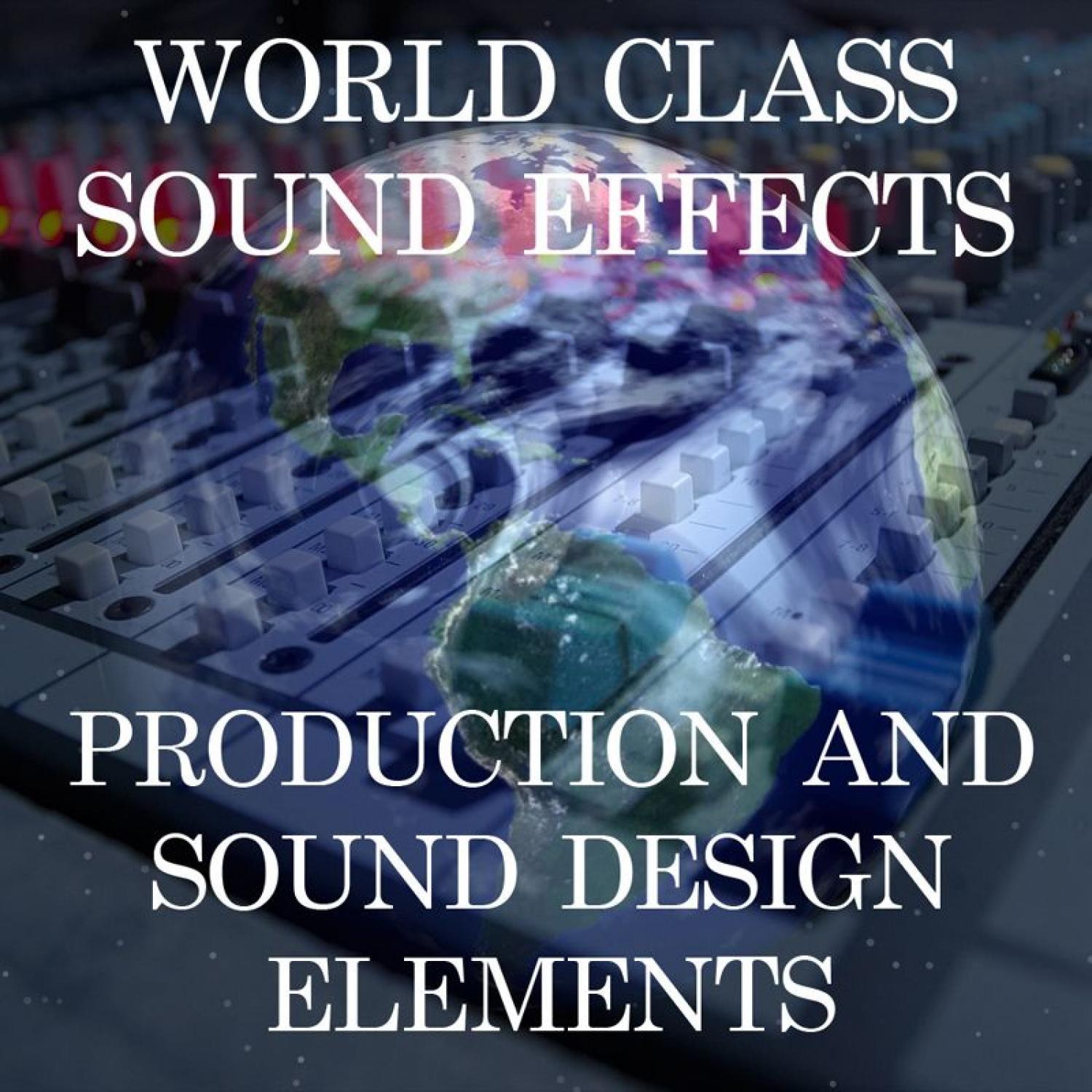 World Class Sound Effects 10 - Production and Sound Design Elements