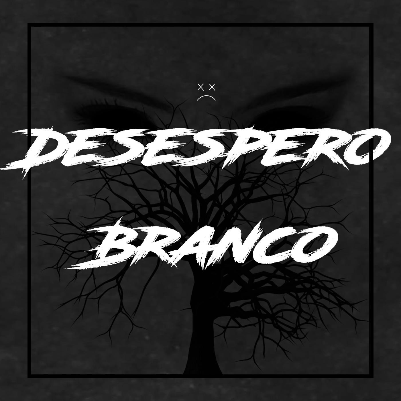 Desespero Branco