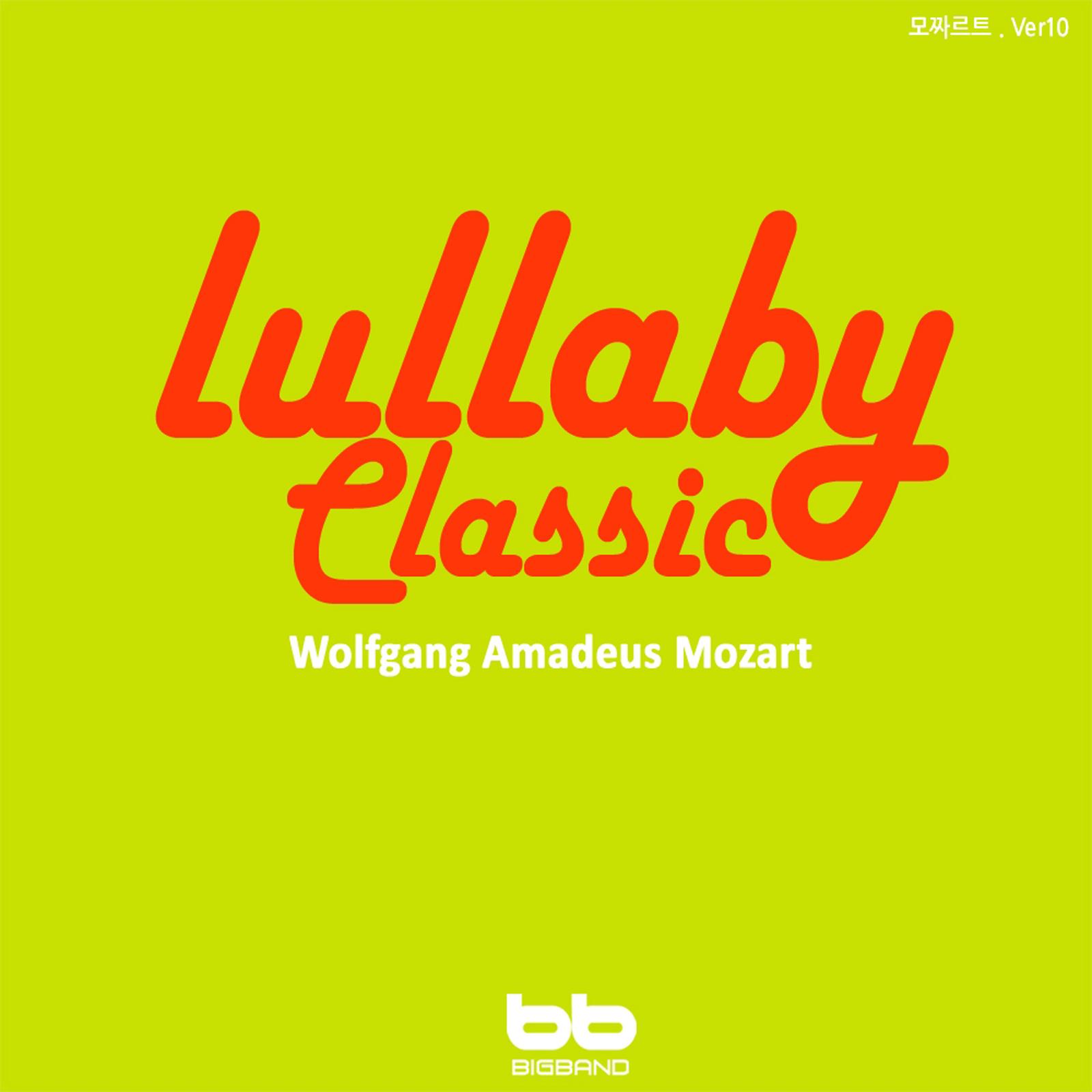 Lullaby for My Baby-Classical of Mozart, Ver. 10 (Relaxing Music,Classical Lullaby,Prenatal Care,Prenatal Music,Pregnant Woman,Baby Sleep Music,Pregnancy Music)