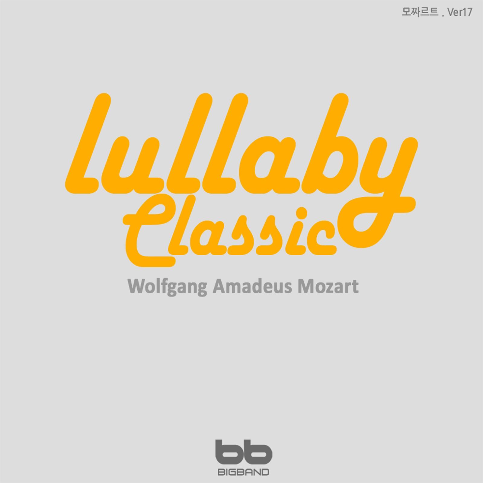 Lullaby Classic for My Baby - Mozart, Ver. 17 (Prenatal Music,Pregnant Woman,Baby Sleep Music,Pregnancy Music)