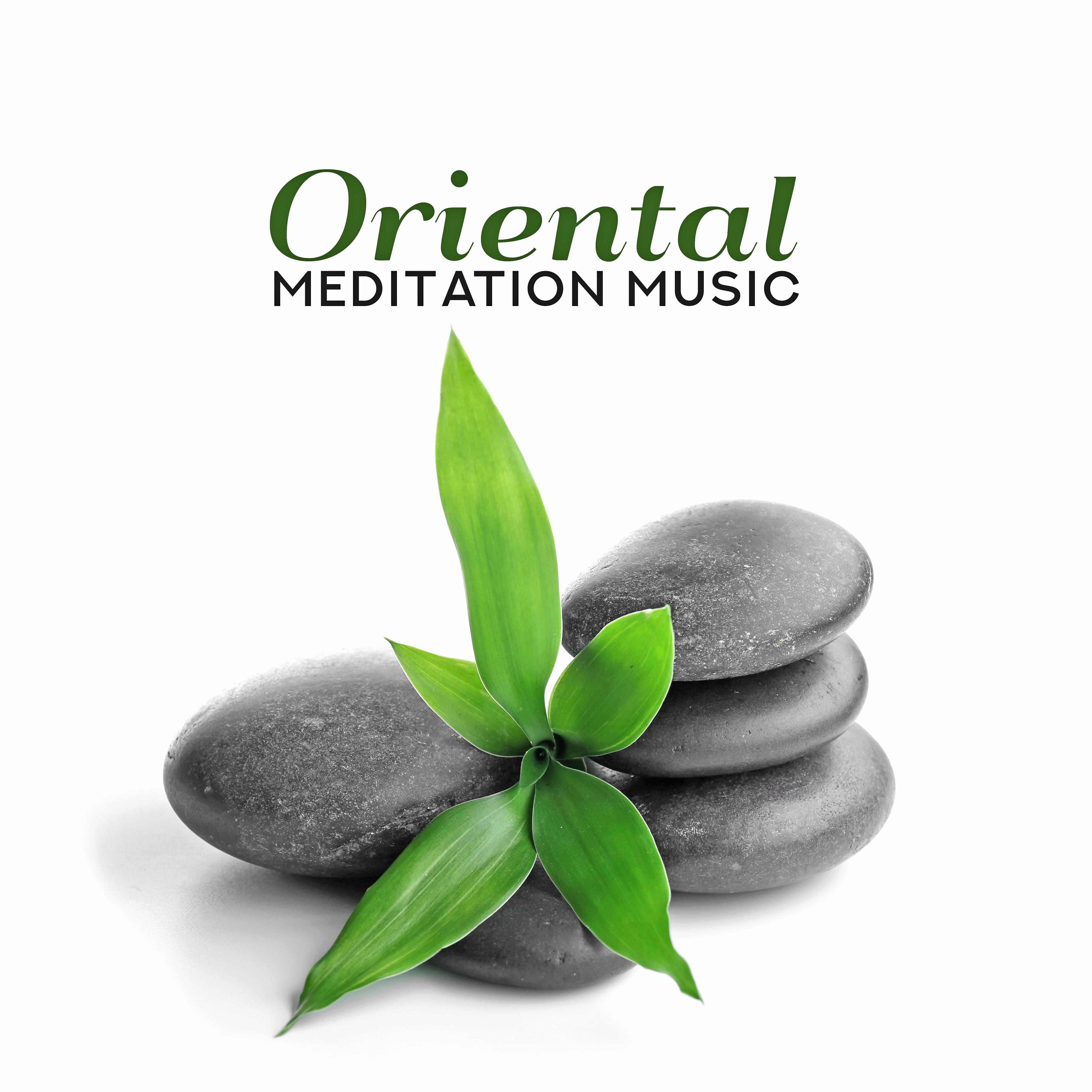 Oriental Meditation Music – Inner Harmony, Soothing Meditation for Relaxation, Zen Lounge, Ambient Yoga, Meditation Hits to Calm Down, Deep Meditation