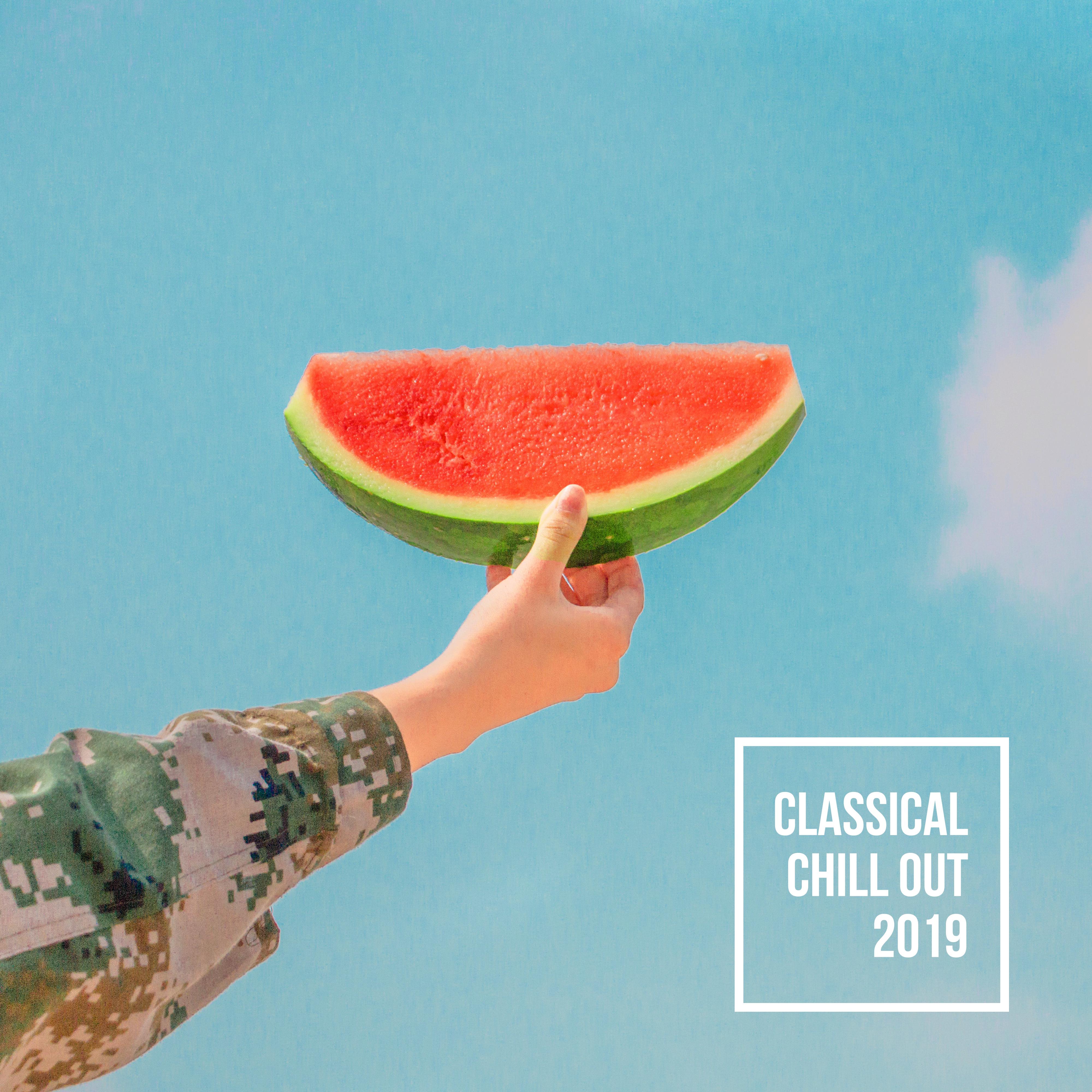 Classical Chill Out 2019 – Summer Melodies to Calm Down, Beach Music, Chillout Sounds for Relaxation, Unlimited Chillout Vibes