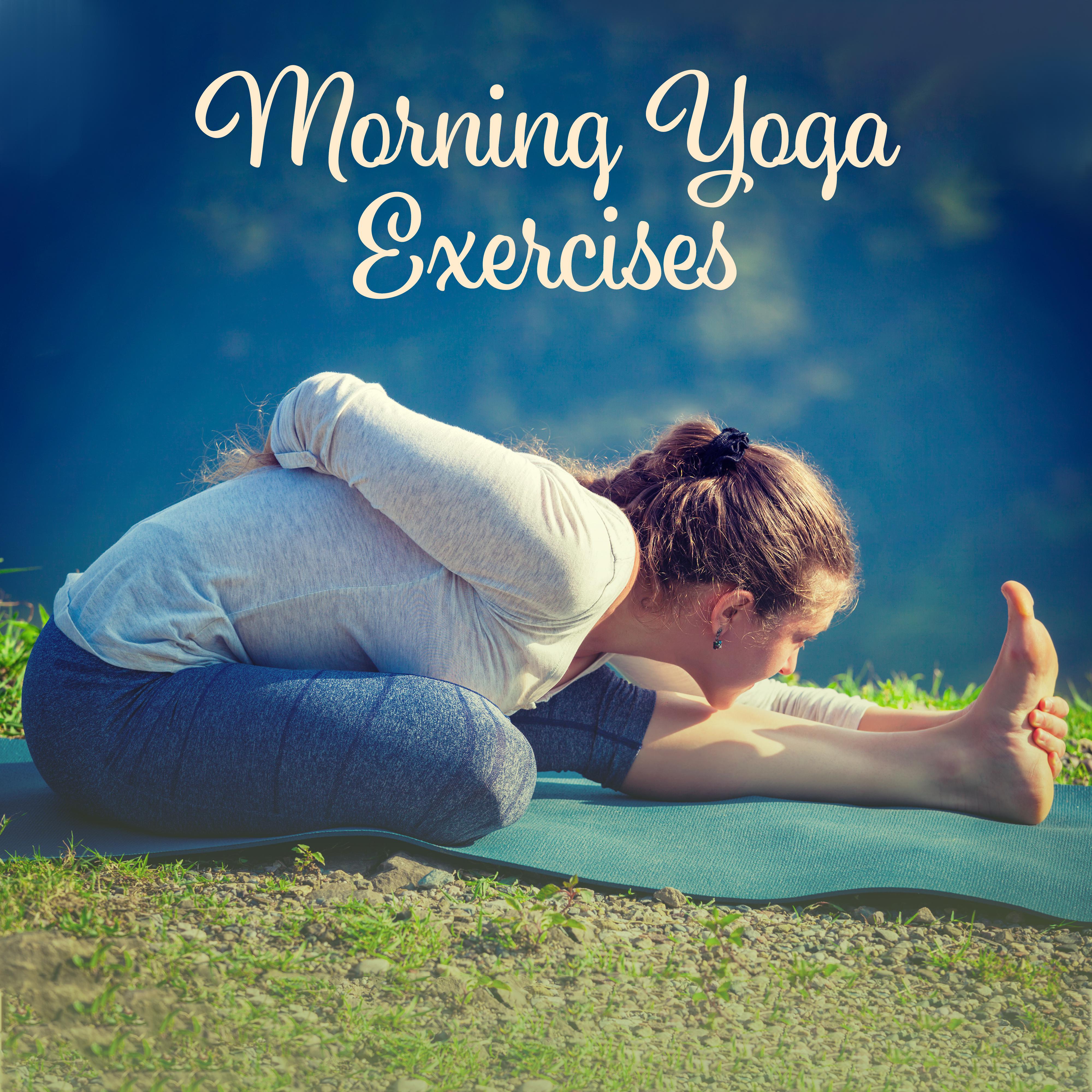 Morning Yoga Exercises: Meditation Music Zone, Stress Relief, Yoga Meditation, Chakra Balancing, Yoga Pose Collection, Zen Buddhist Therapy, Calm Down