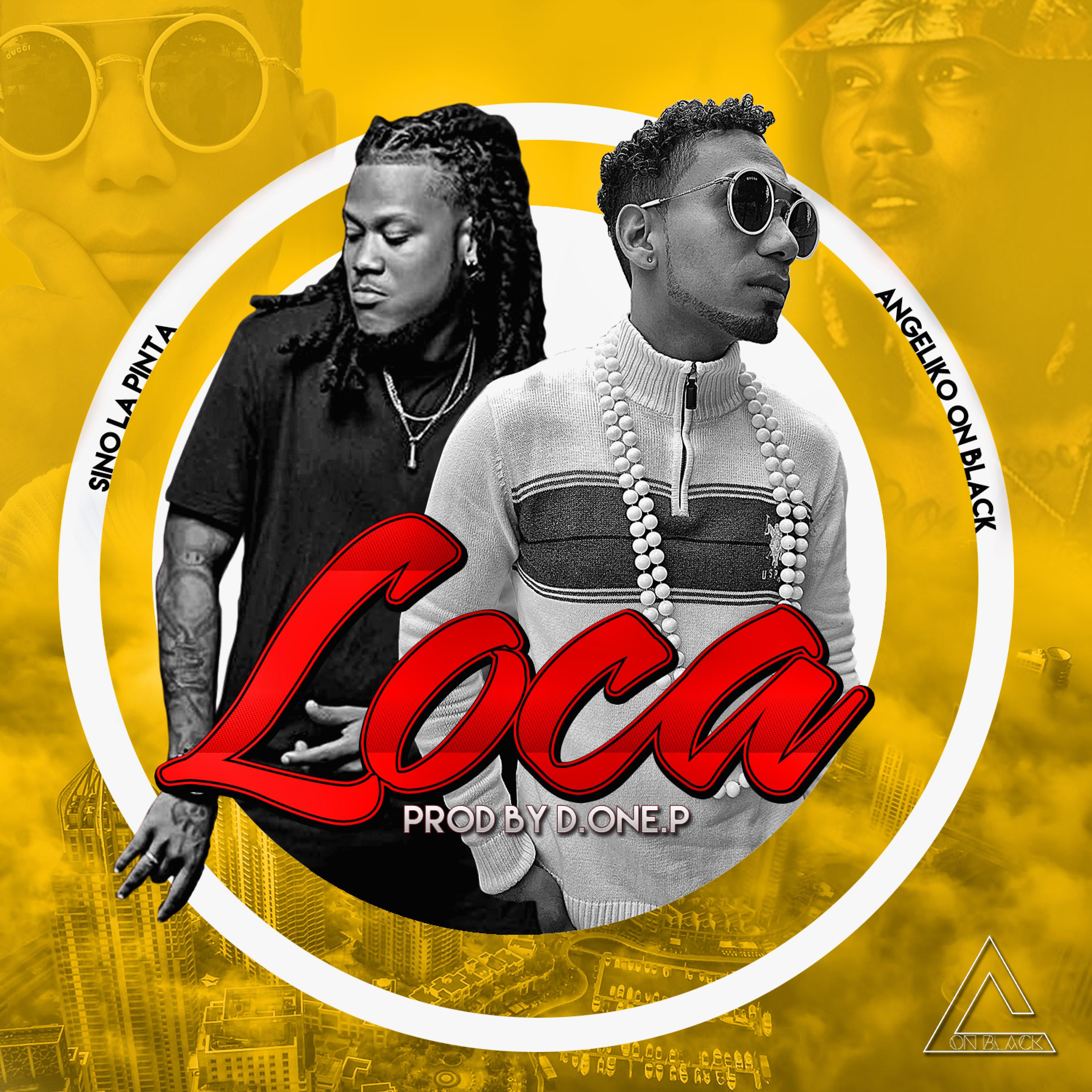 Loca (feat. Sino La Pinta)