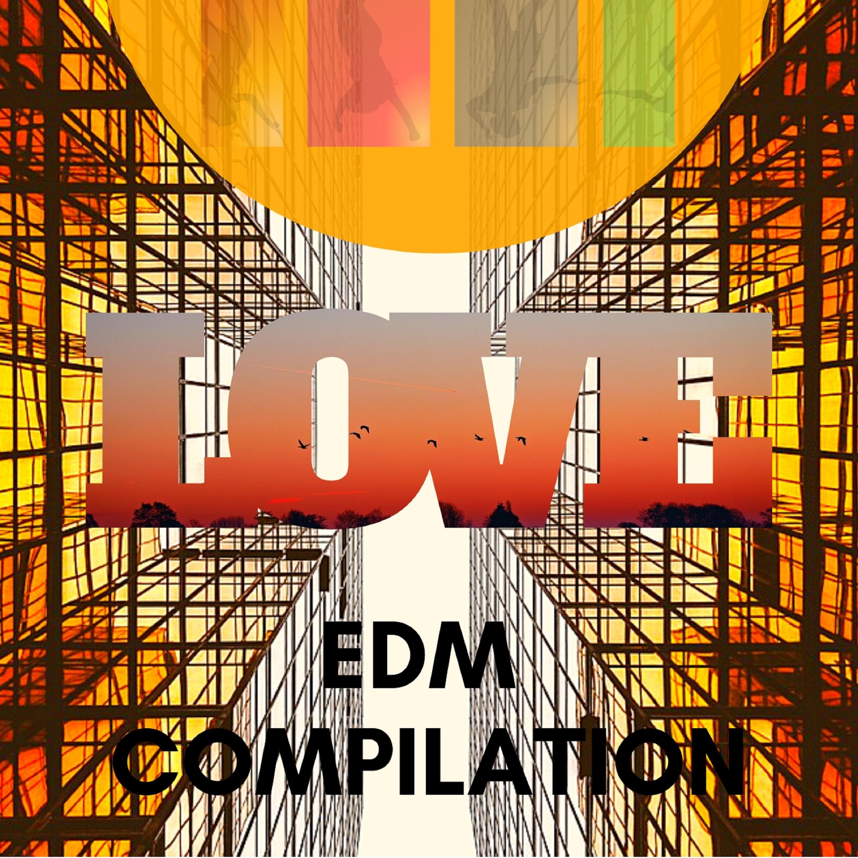 LOVE EDM COMPILATION