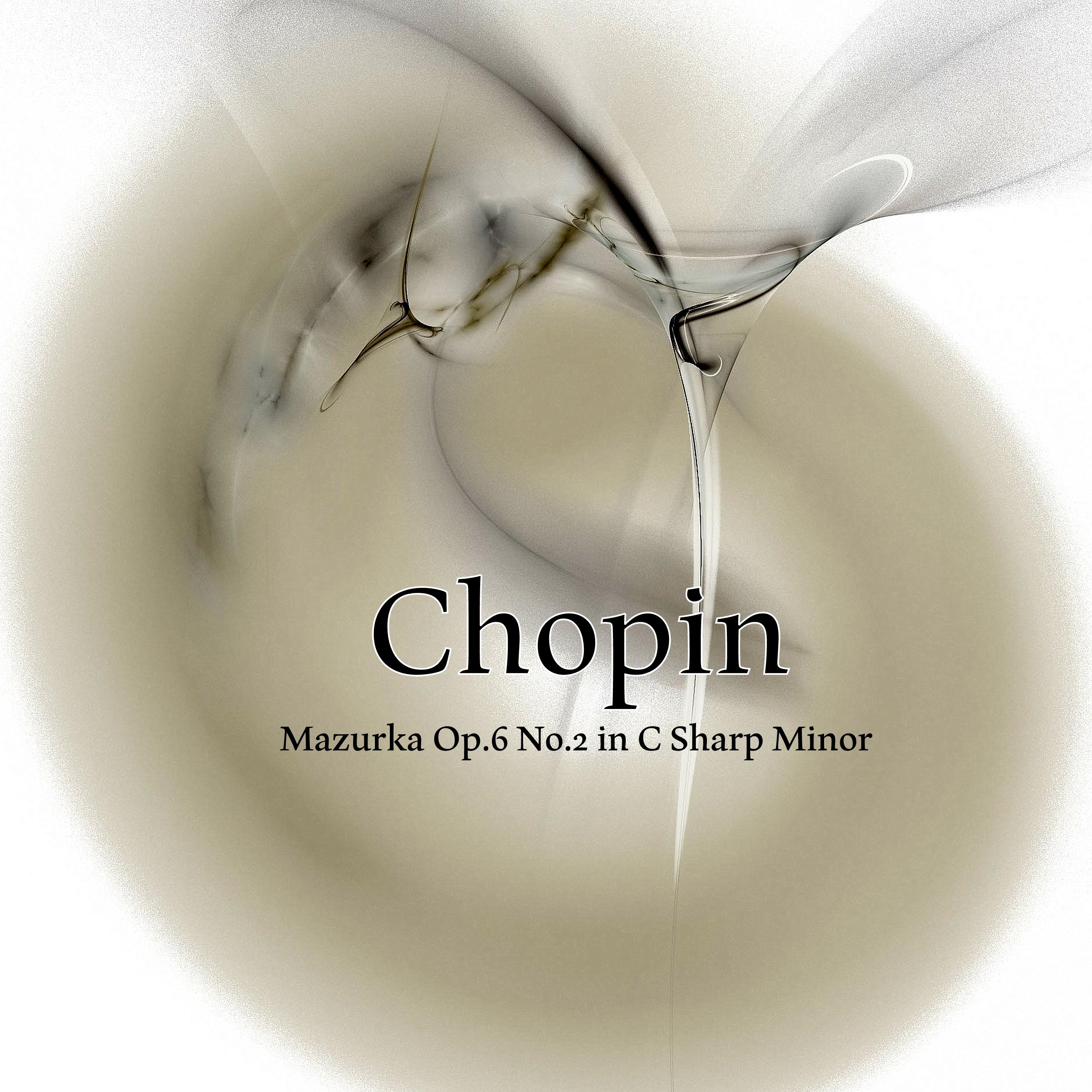 Chopin: Mazurka Op.6 No.2 in C Sharp Minor