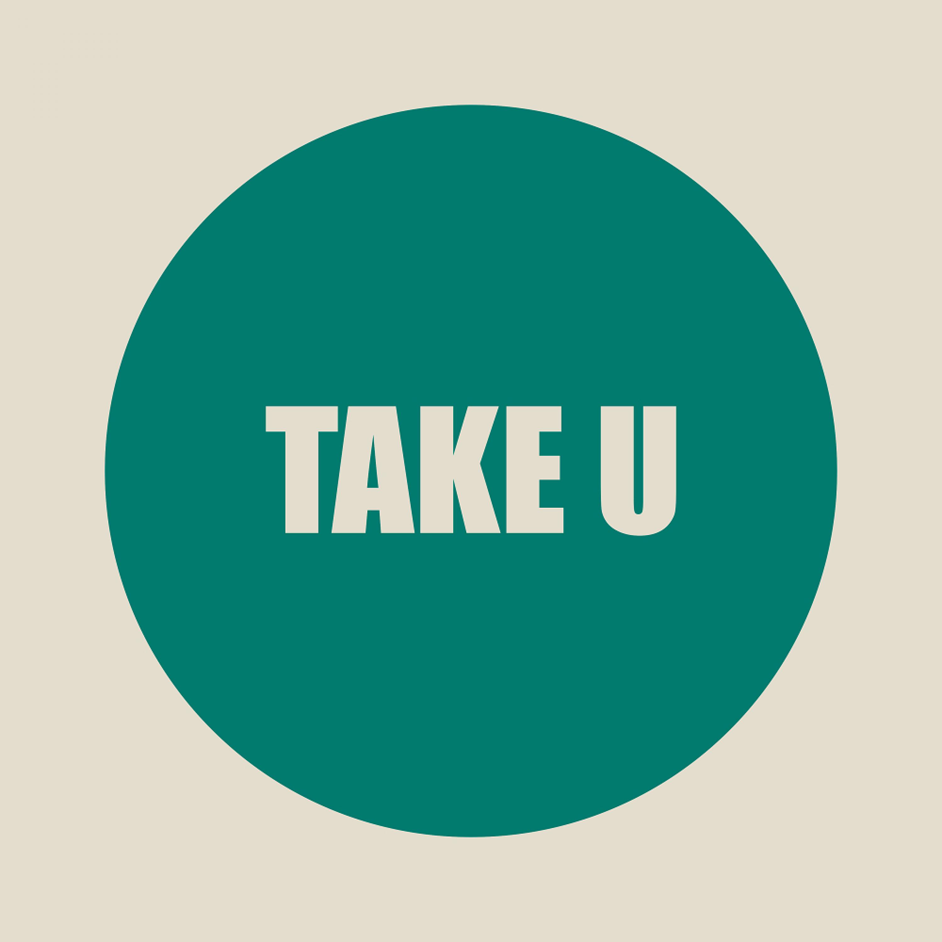 Take U