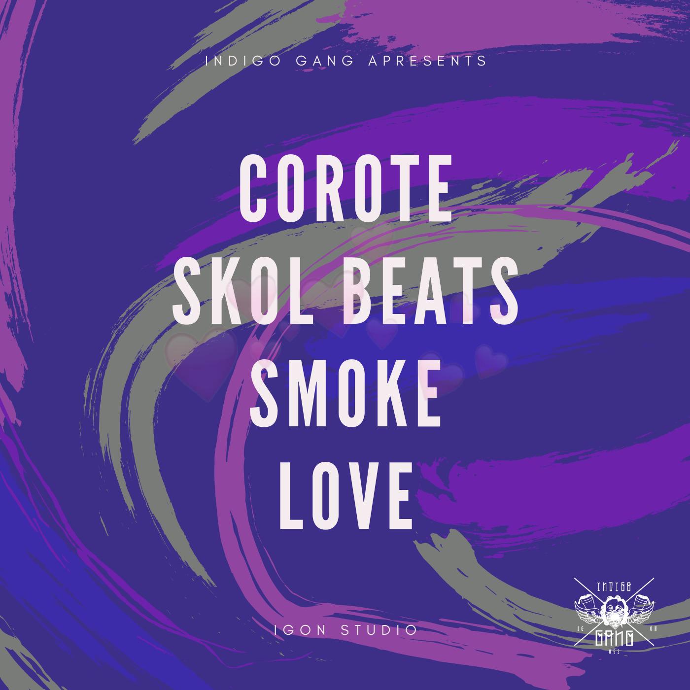 Corote, Skol Beats, Smoke, Love