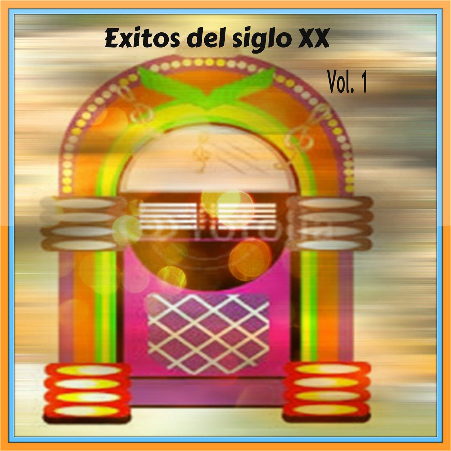 Éxitos del Siglo XX Vol. 1