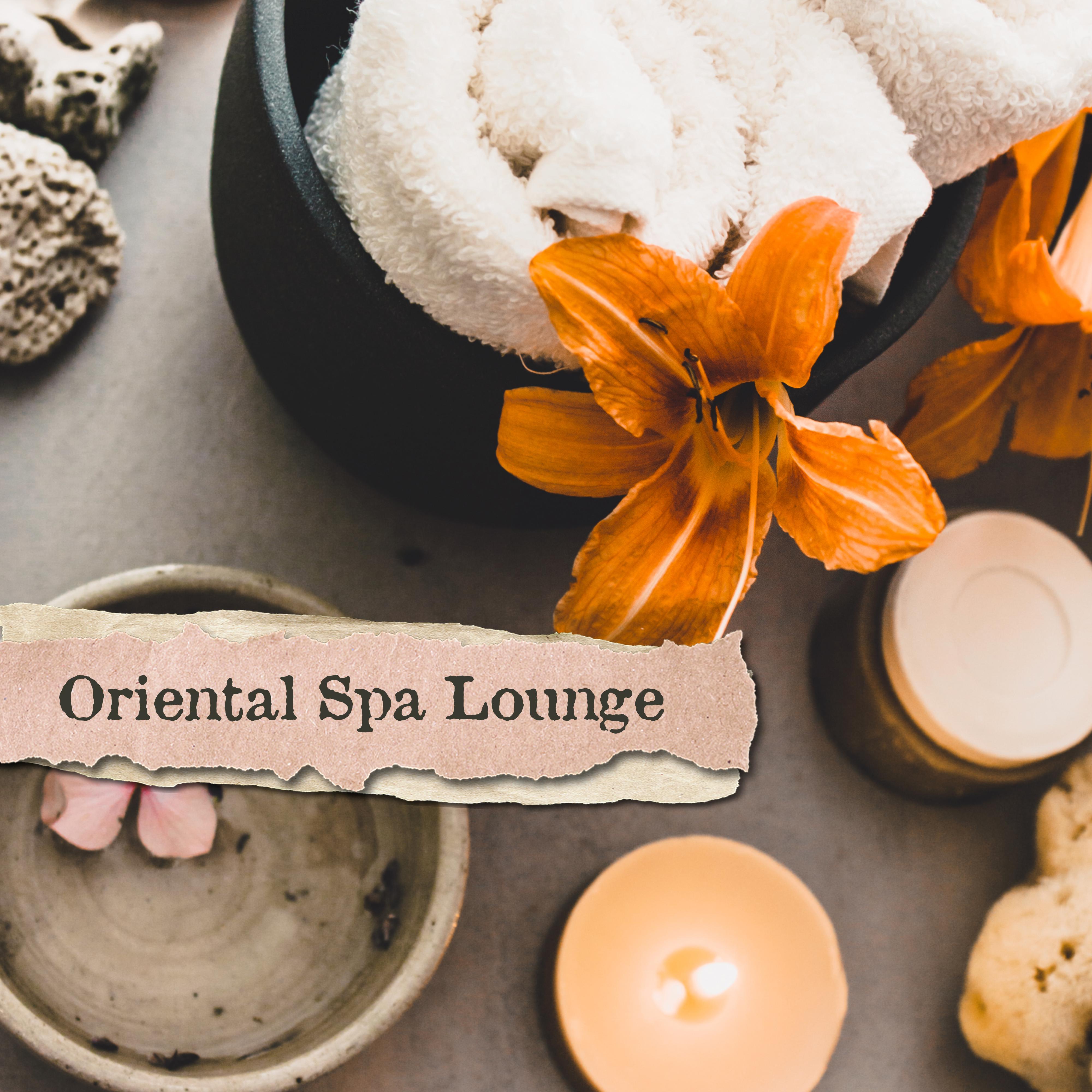 Oriental Spa Lounge – Relaxing Sounds for Wellness, Massage, Relax, Spa, Healing Music, Chakra Balancing, Relaxing Massage Music, Deep Harmony, Zen