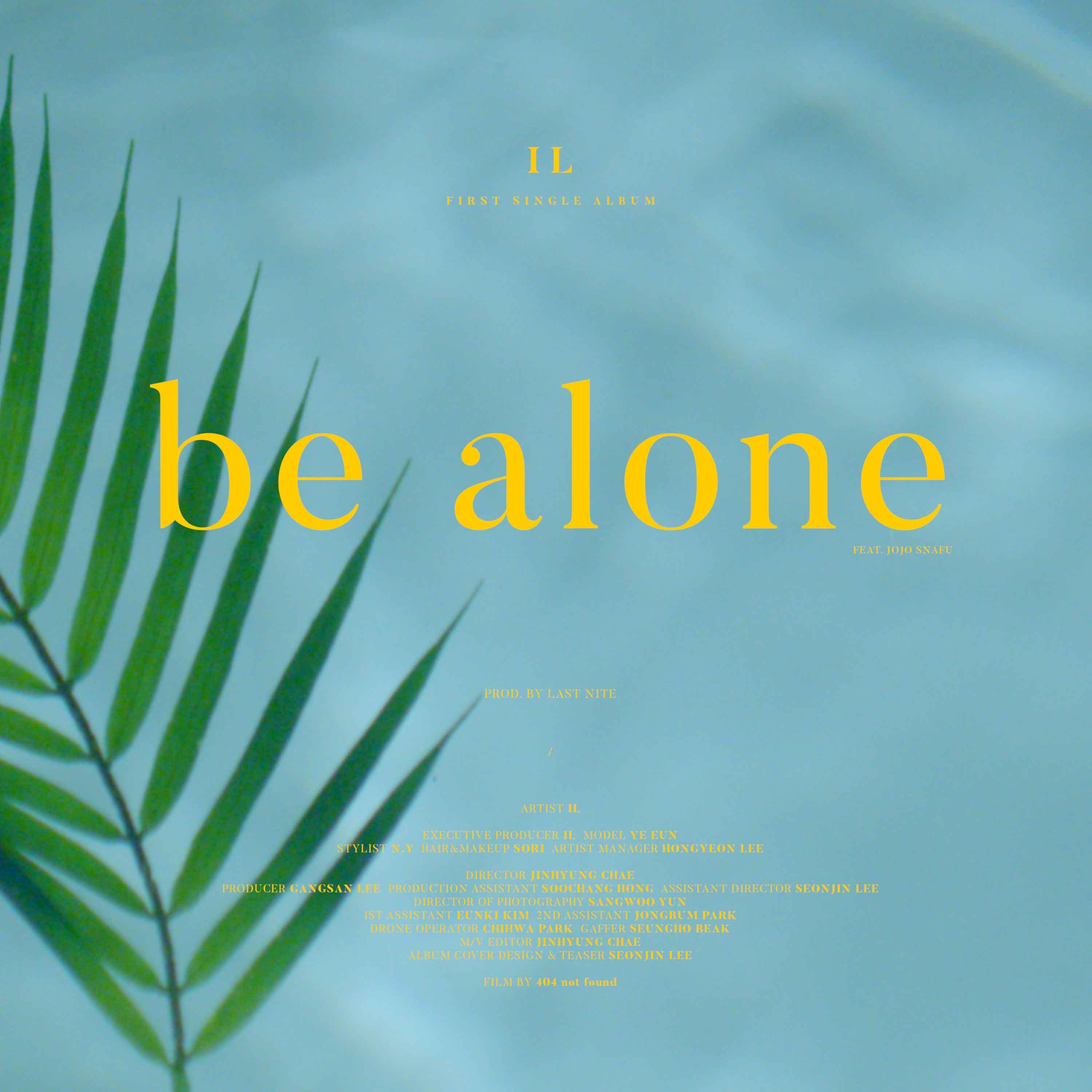 Be alone