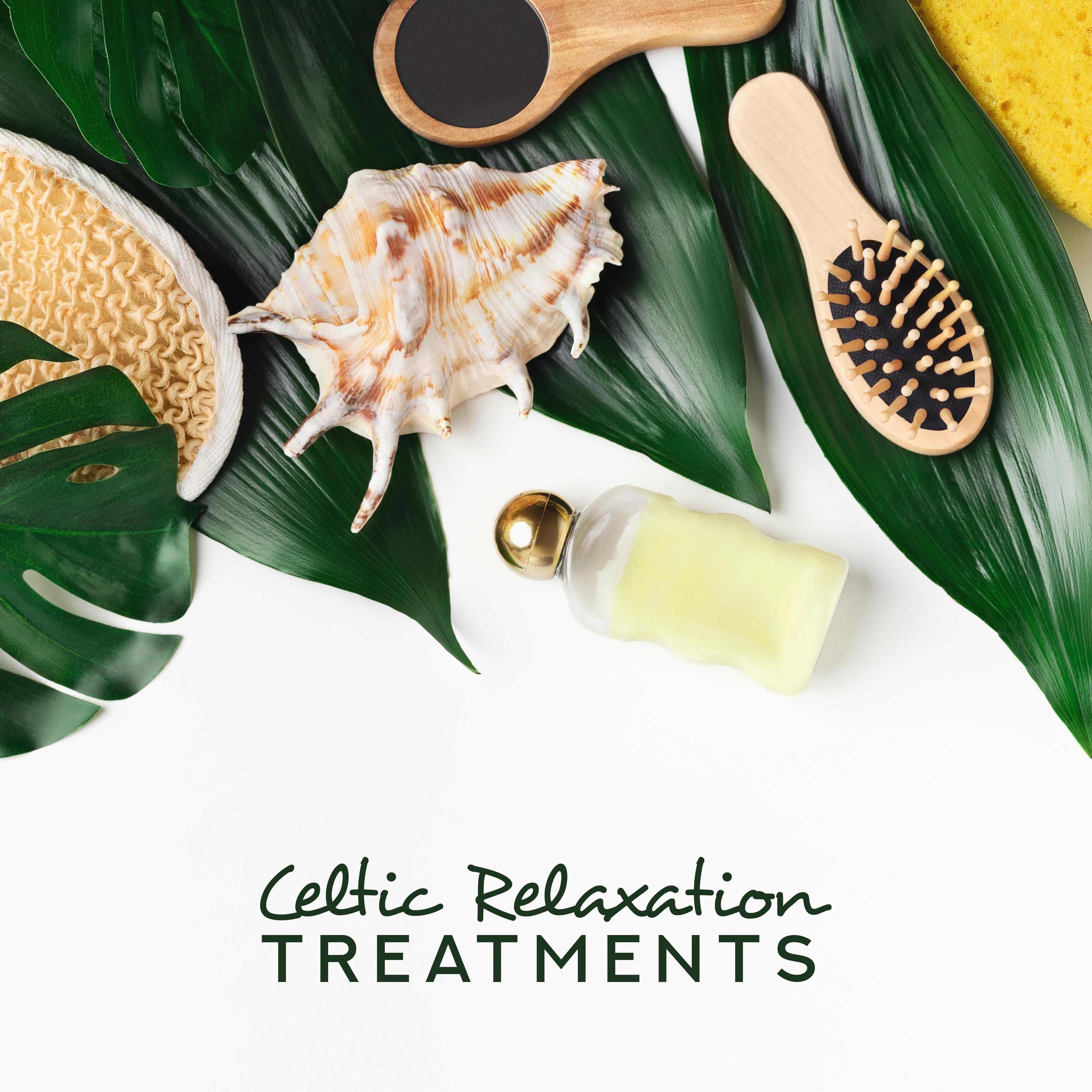Celtic Relaxation Treatments - Best New Age Sounds for Relax, Spa, Massage, Sauna and Rest at Home