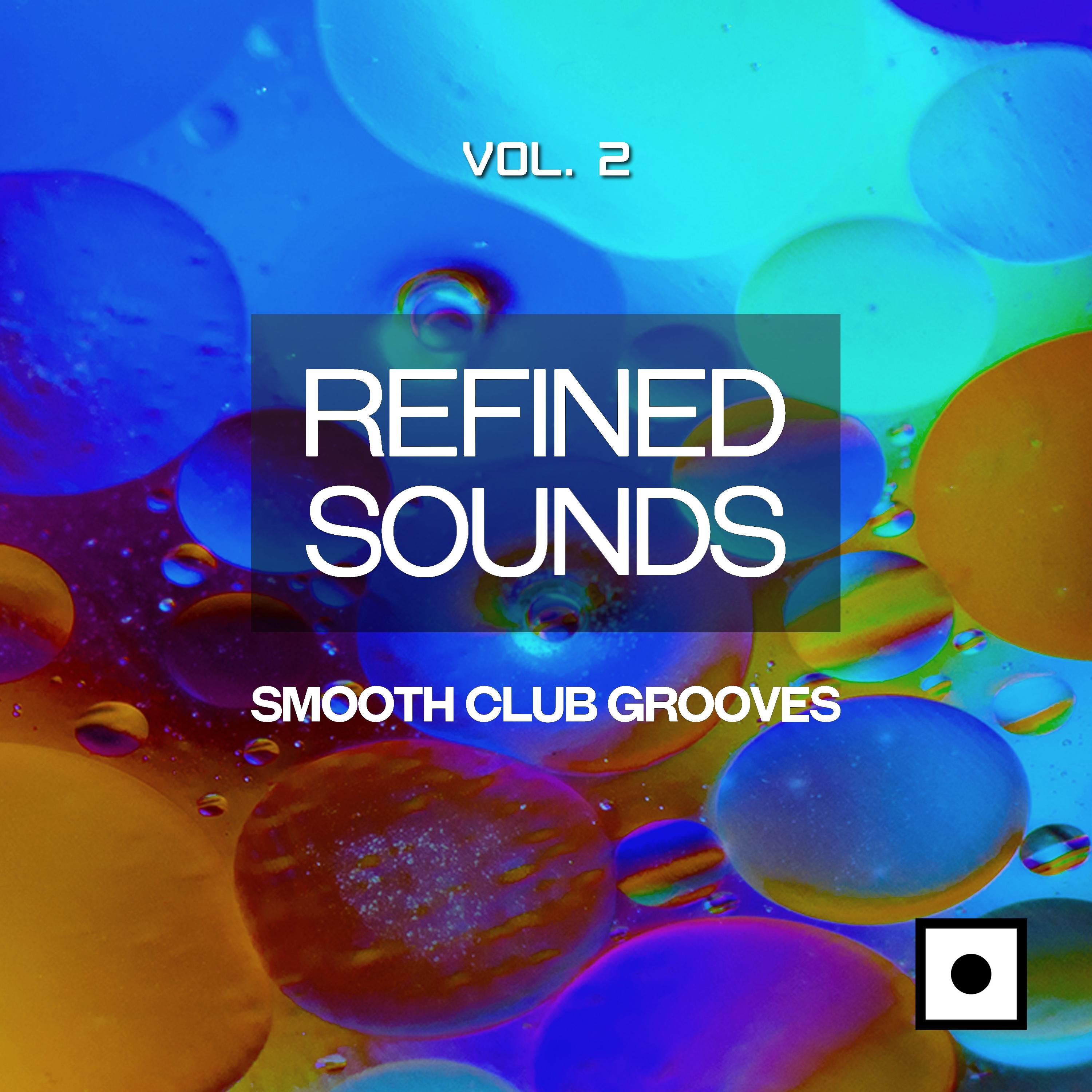 Refined Sounds, Vol. 2 (Smooth Club Grooves)