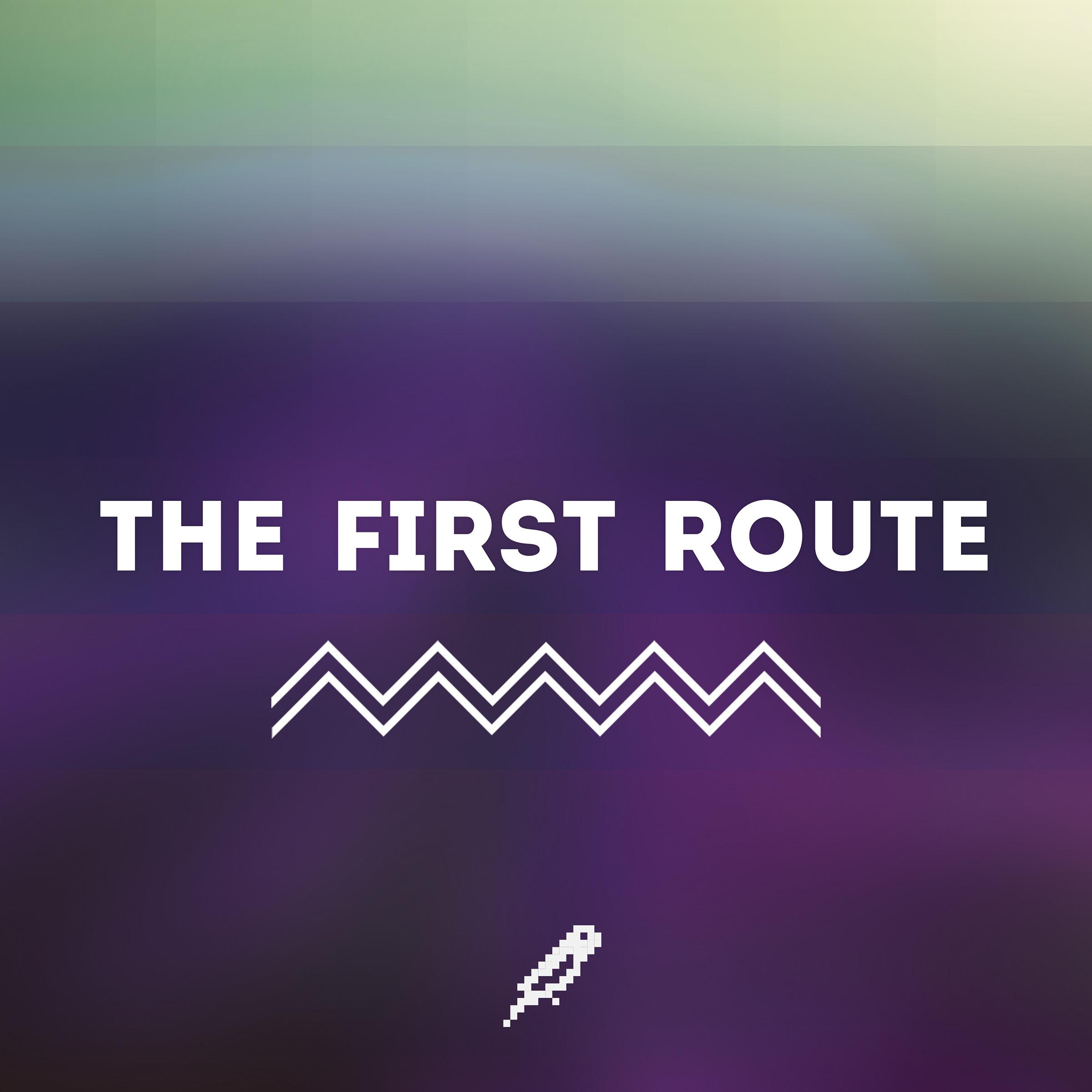 The First Route