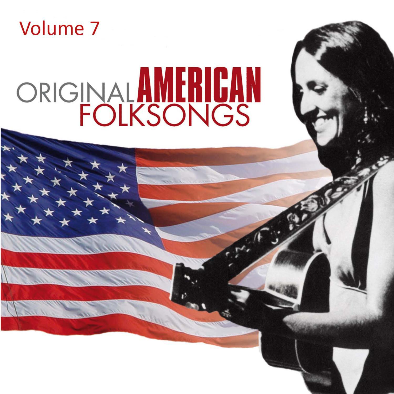 Original American Folksongs Vol. 7