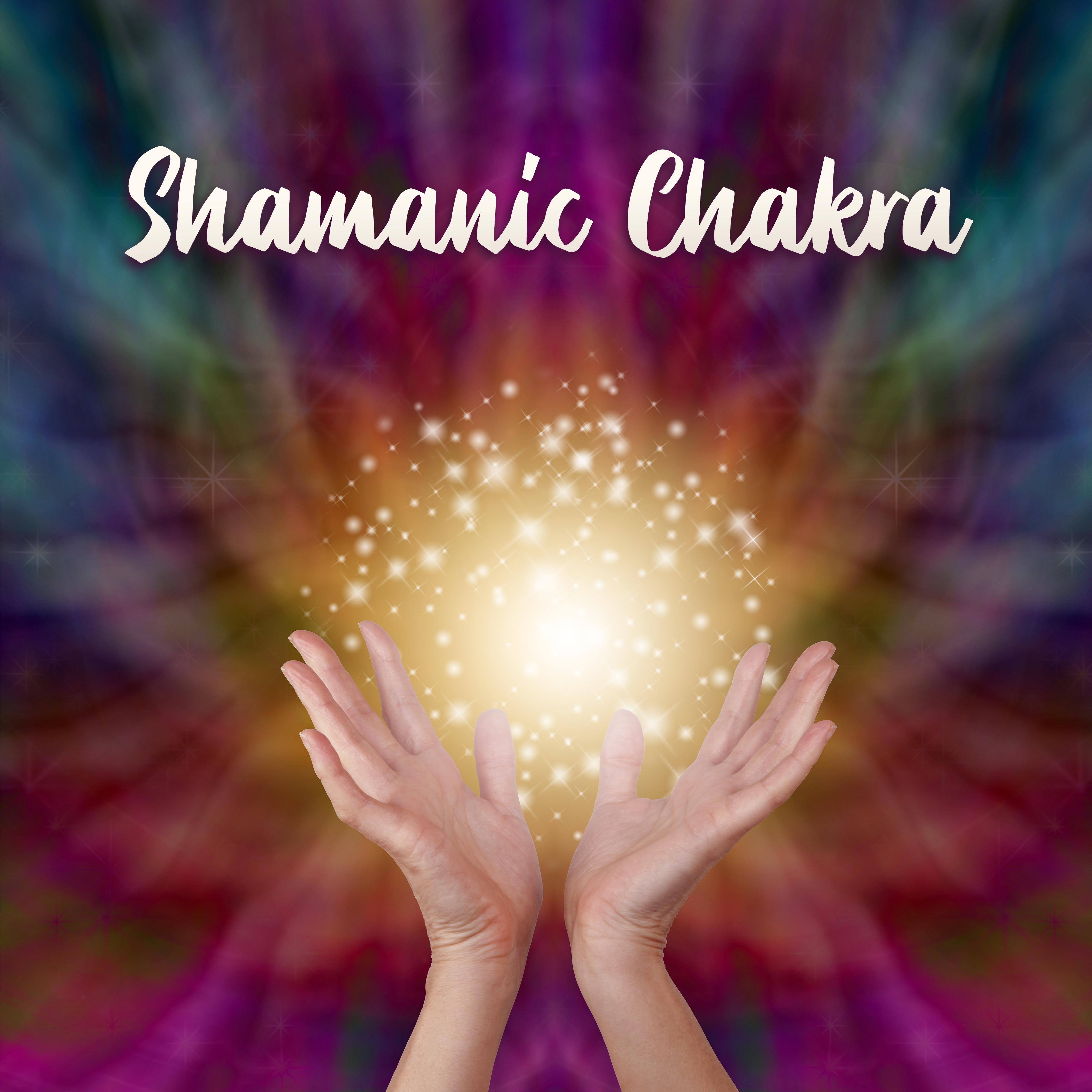 Shamanic Chakra – Indian Healing Music, Deep Harmony, Nature Sounds for Relaxation, African Melodies for Meditation, Yoga, Spiritual Awakening
