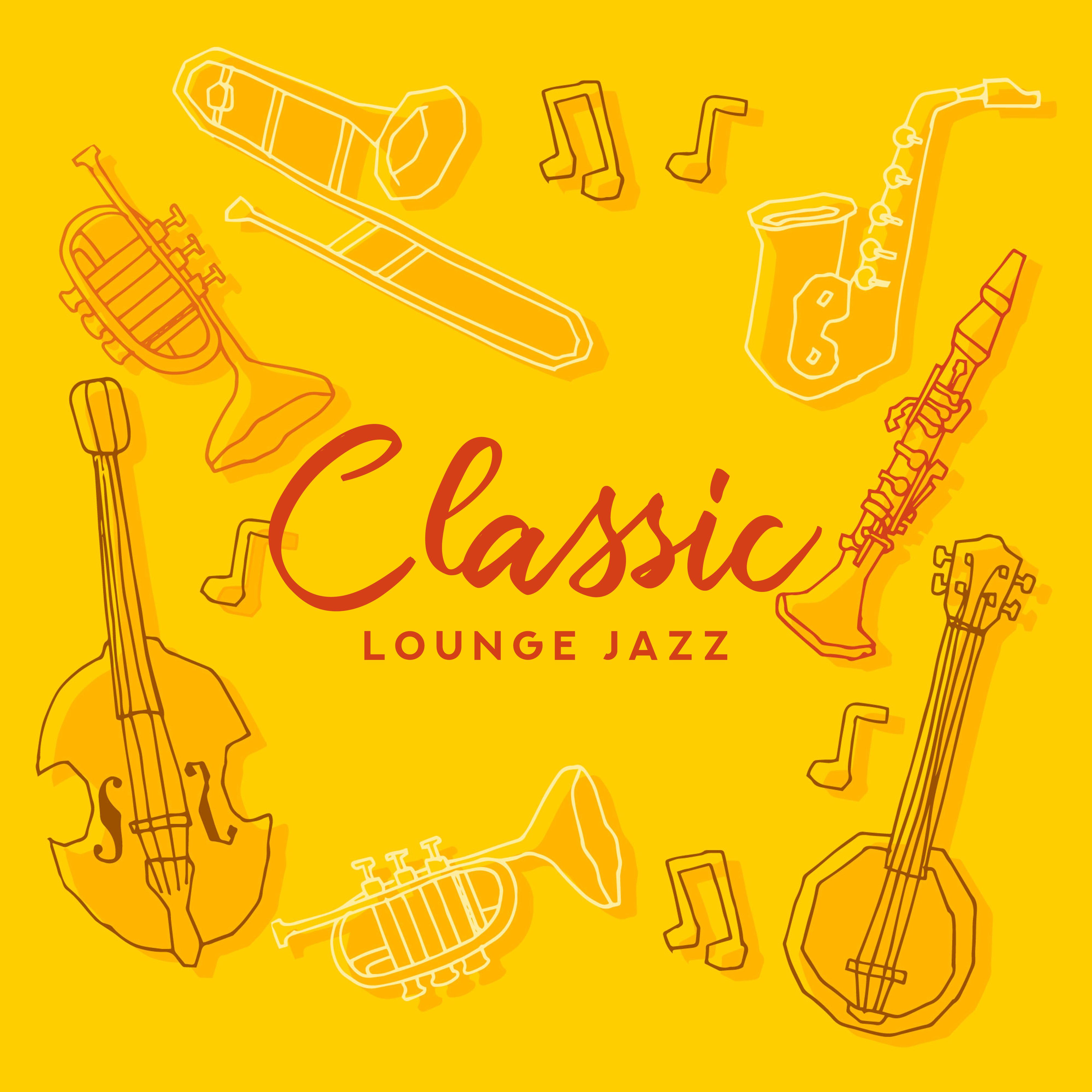 Classic Lounge Jazz – Instrumental Jazz Music Ambient 2019