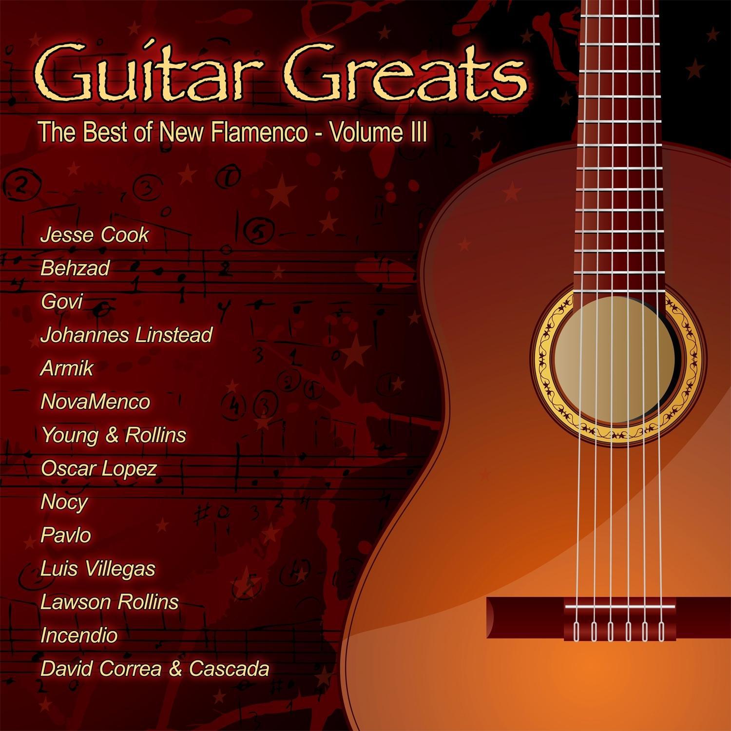 Guitar Greats the Best of New Flamenco Volume III