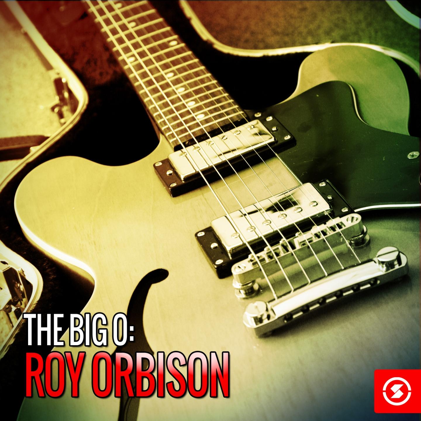 The Big O: Roy Orbison