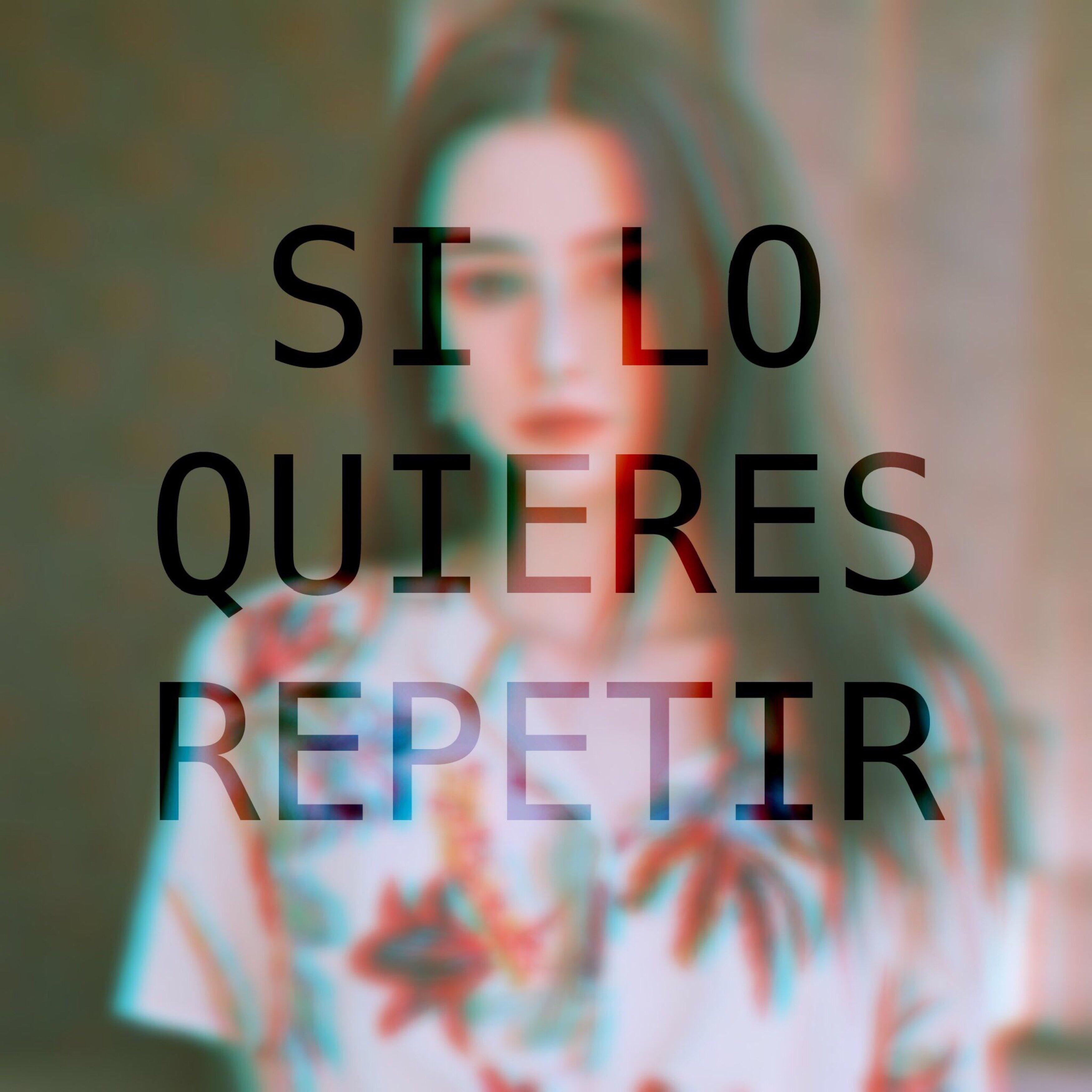 Si Lo Quieres Repetir