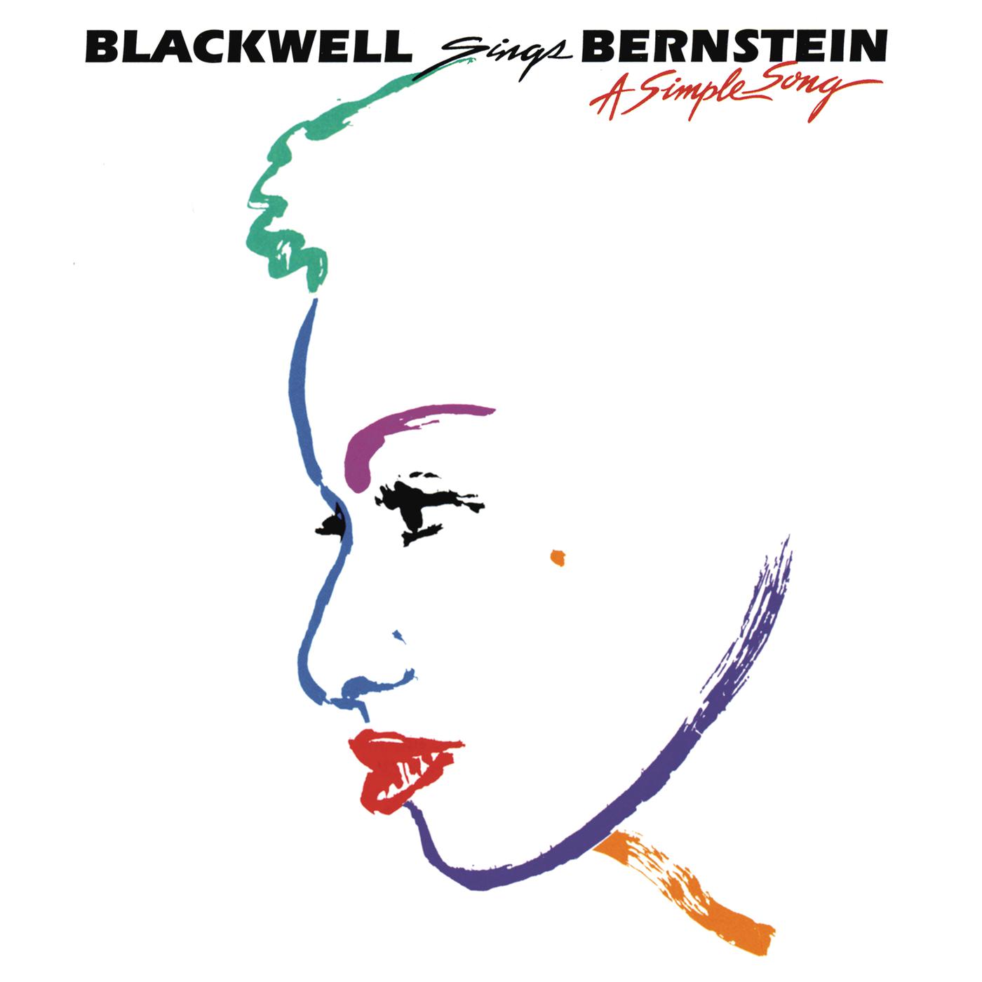 Blackwell Sings Bernstein: A Simple Song