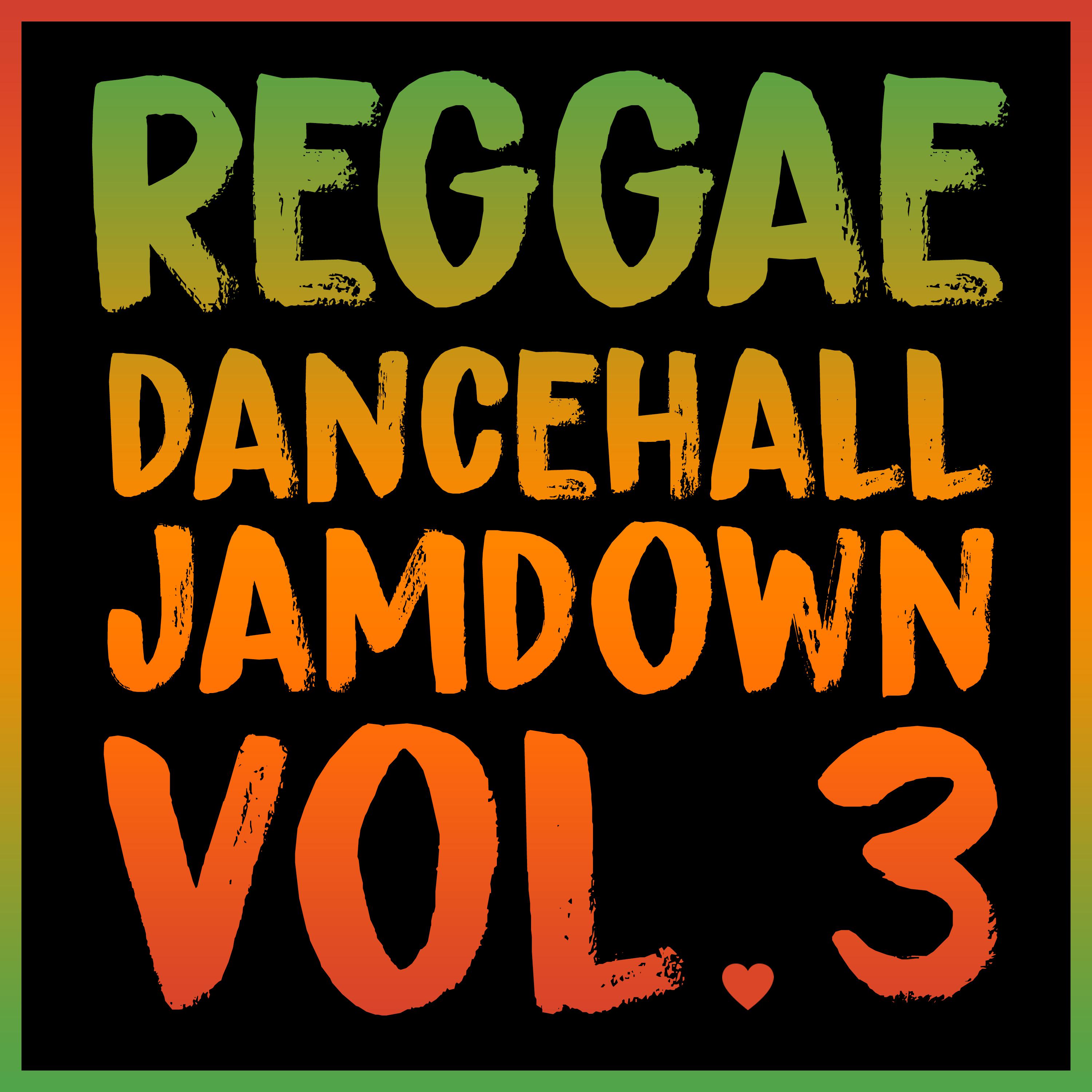 Reggae Dancehall Jamdown, Vol. 3