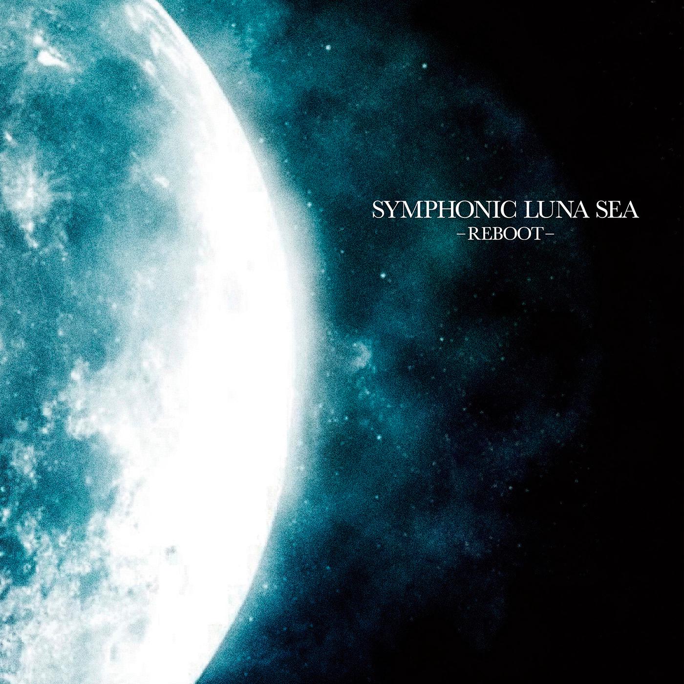 SYMPHONIC LUNA SEA -REBOOT-