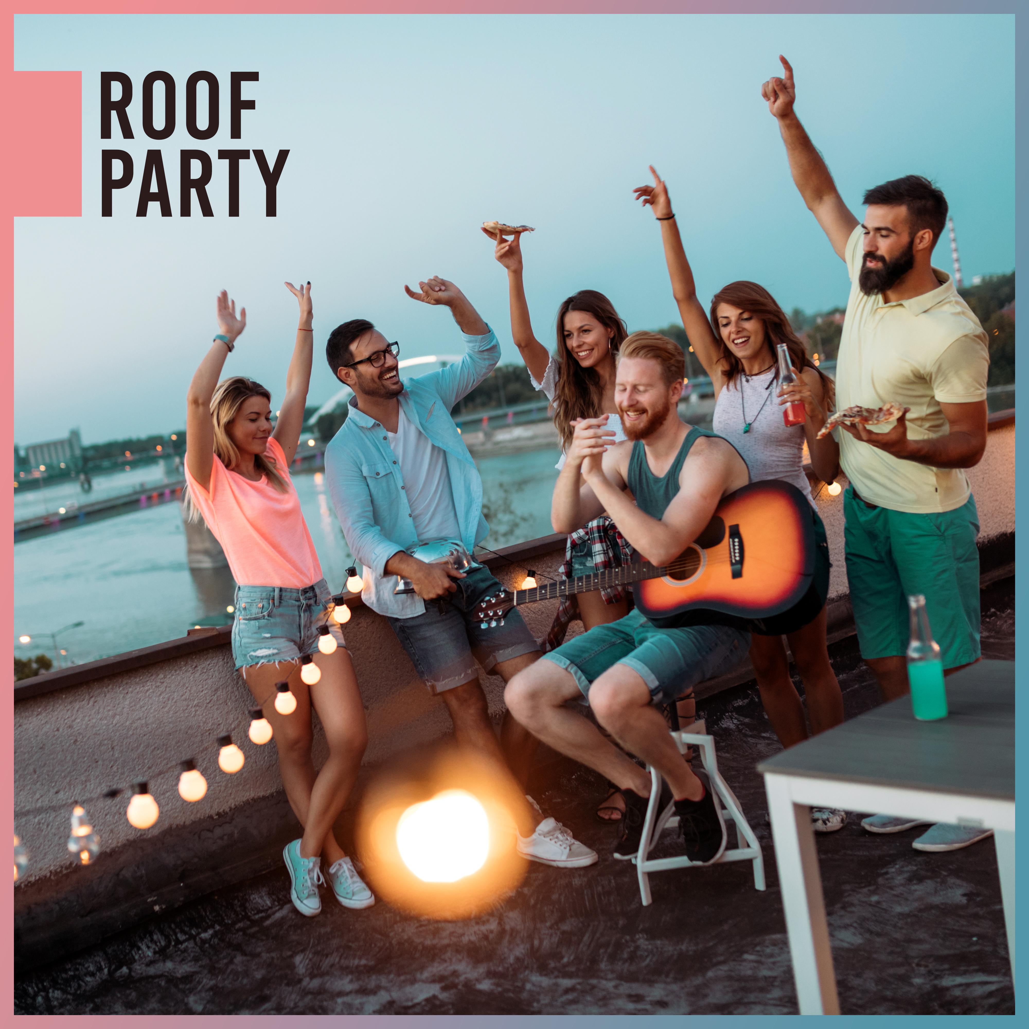 Roof Party: Music Compilation for Every Party 2019