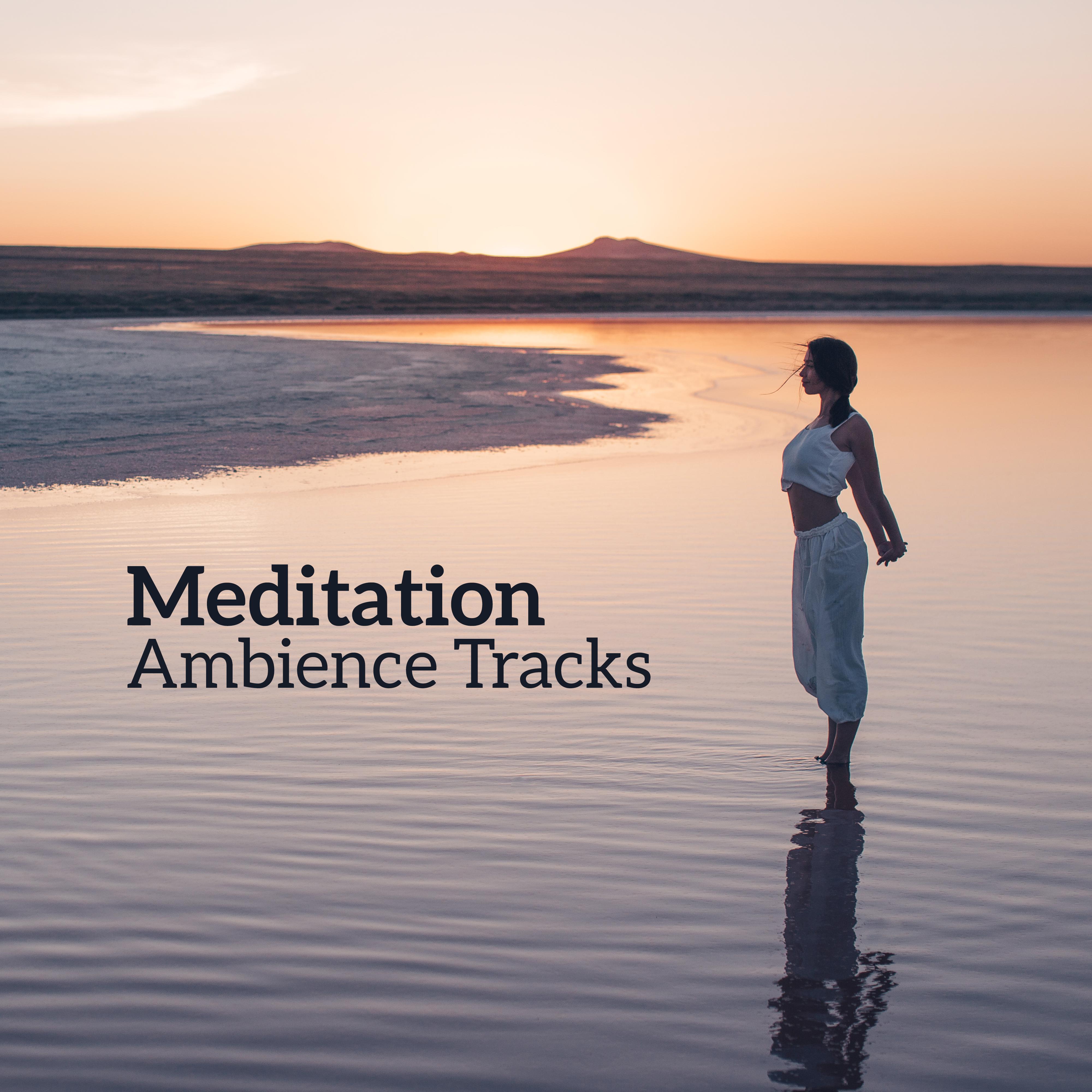 Meditation Ambience Tracks – Relaxing Sounds for Deep Meditation, Yoga Music, Reduce Stress, Inner Balance, Pure Zen, Yoga Meditation, Deep Harmony