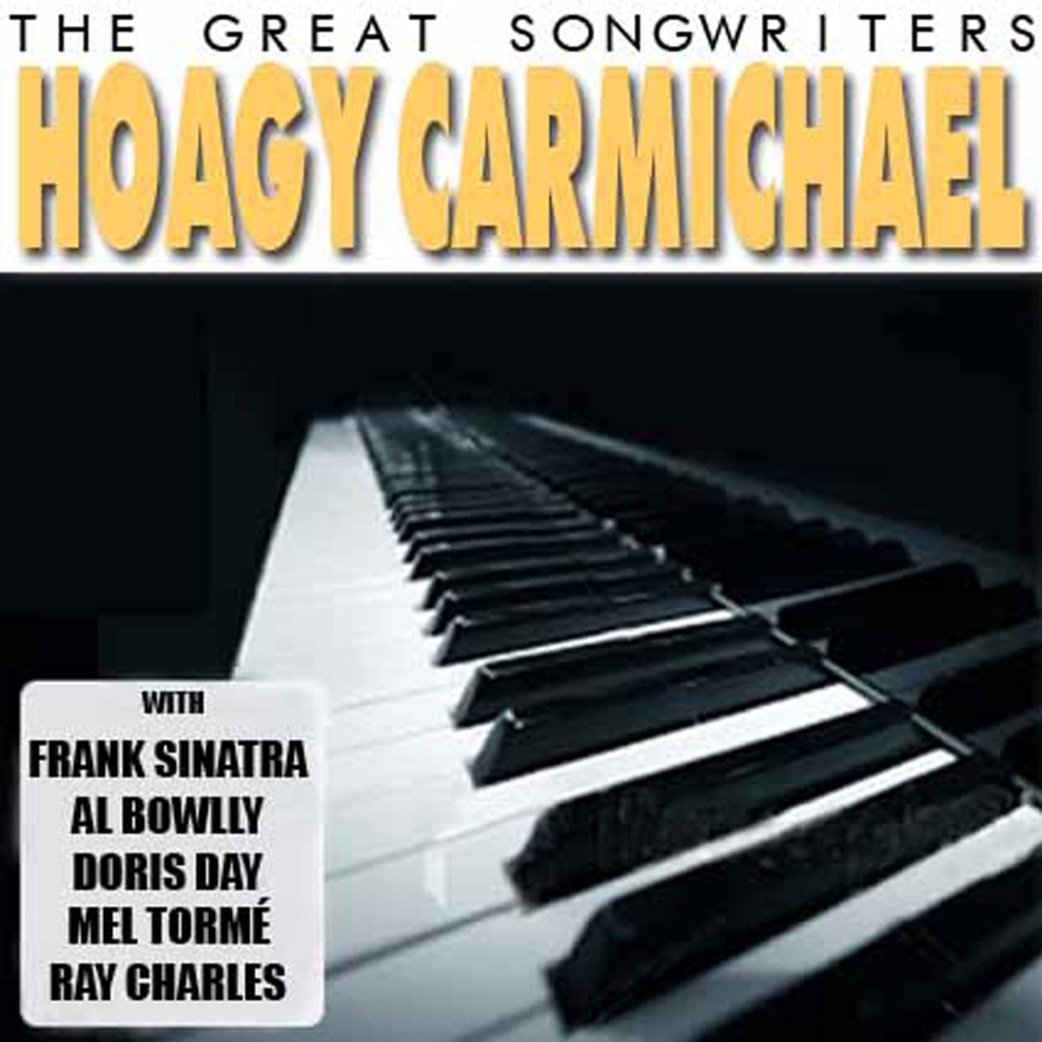 The Great Songwriters - Hoagy Carmichael
