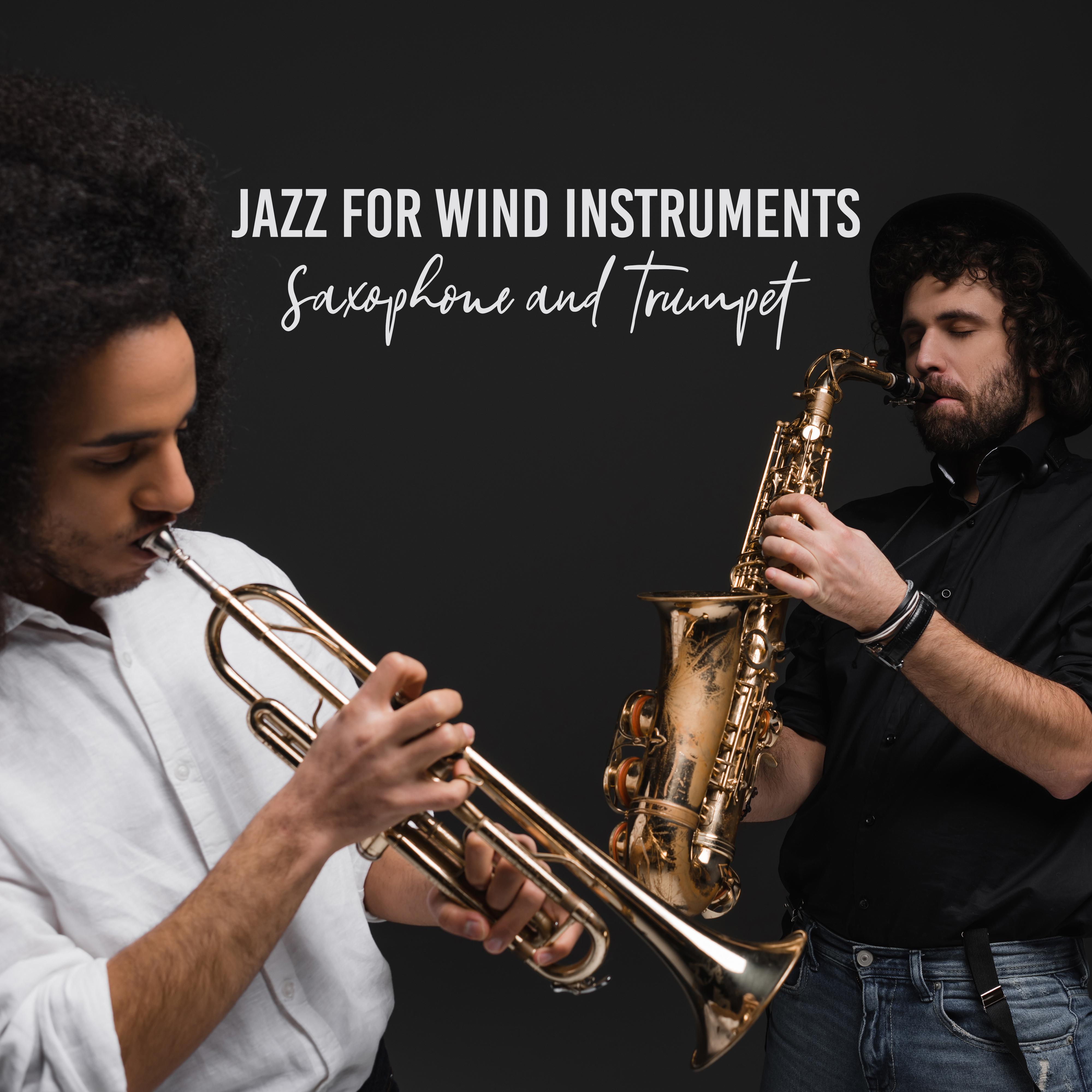 Jazz for Wind Instruments - Saxophone and Trumpet (Instrumental Jazz Music 2019)