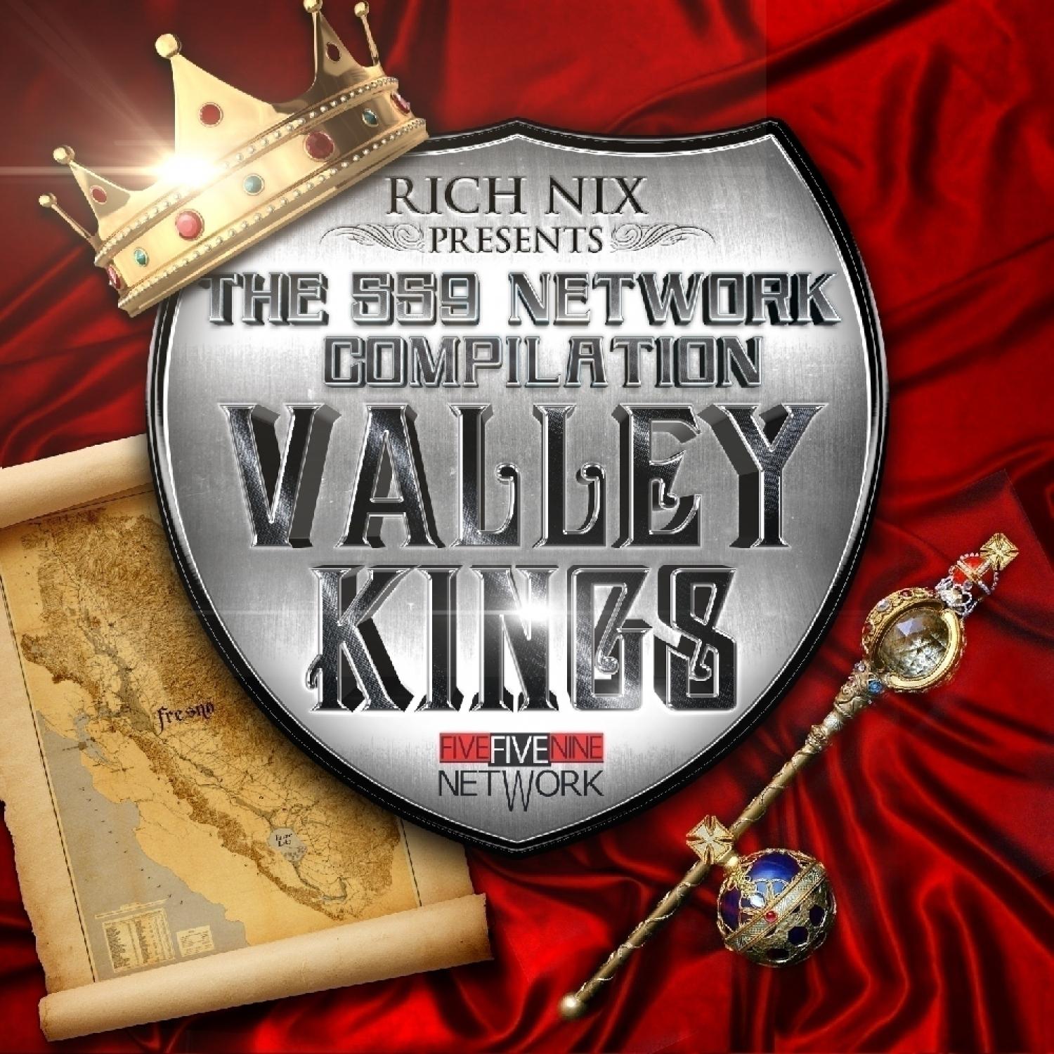 Rich Nix Presents : The 559 Network Compilation - Valley Kings