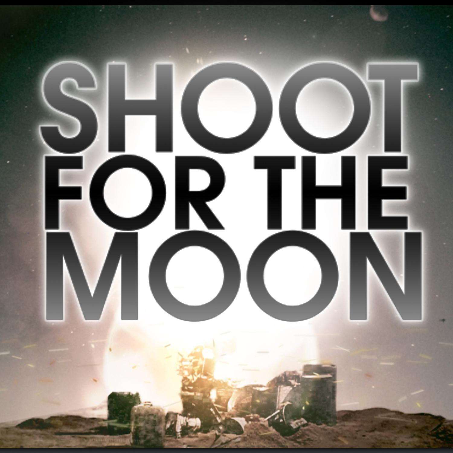 Shoot for the Moon - Digital Single