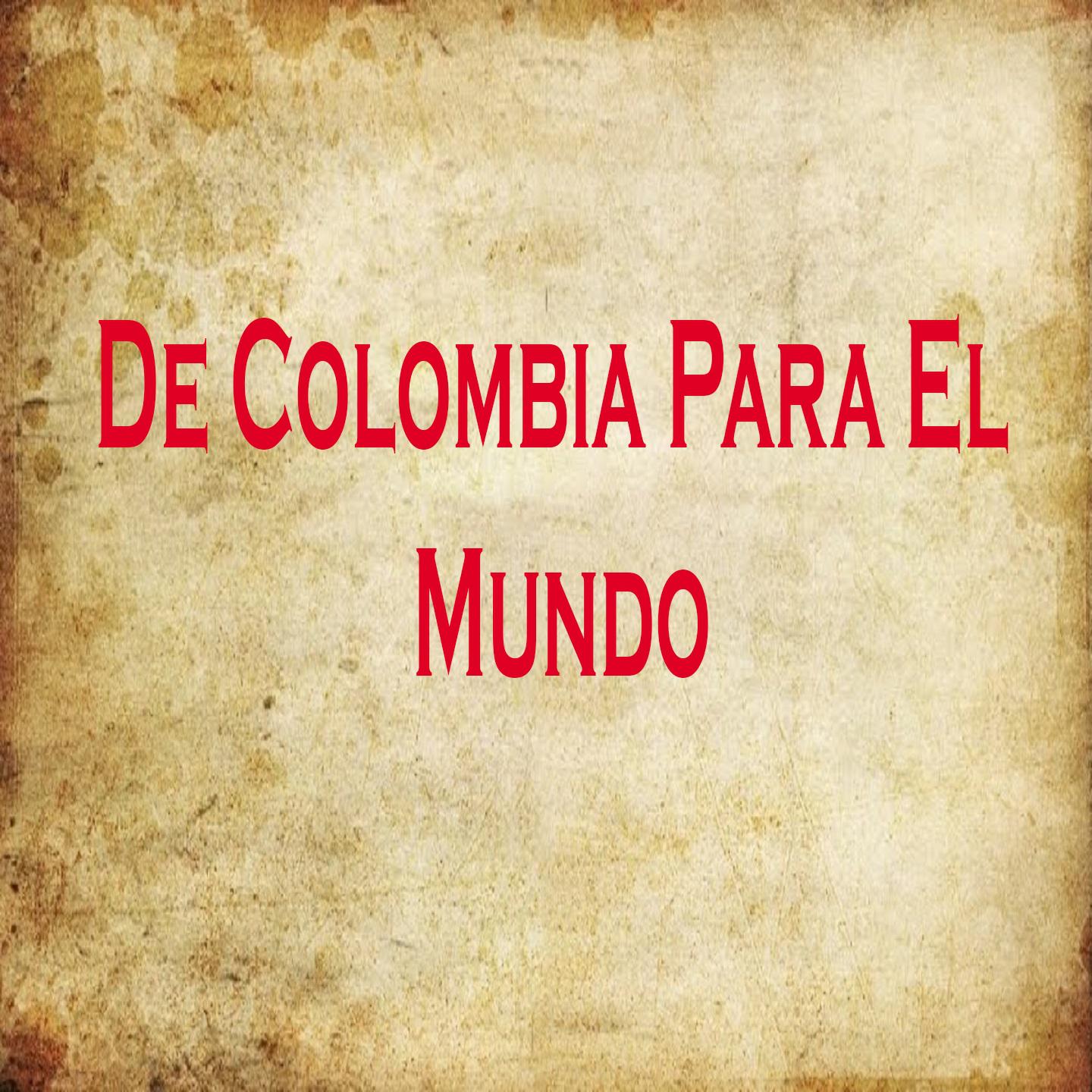 De Colombia para el Mundo