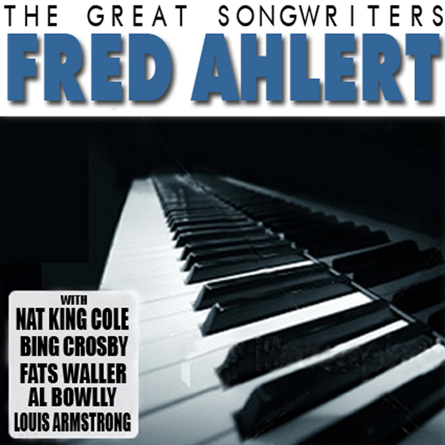 The Great Songwriters - Fred Ahlert