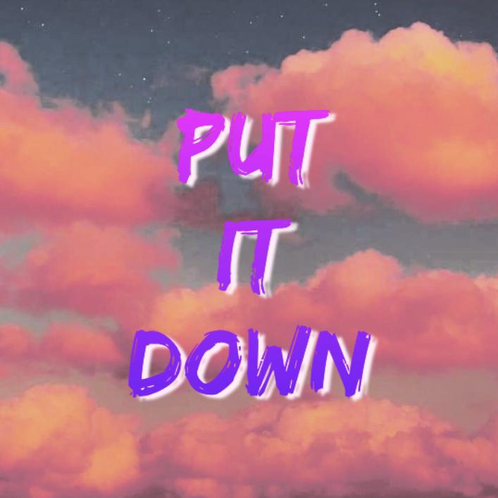 Put It Down