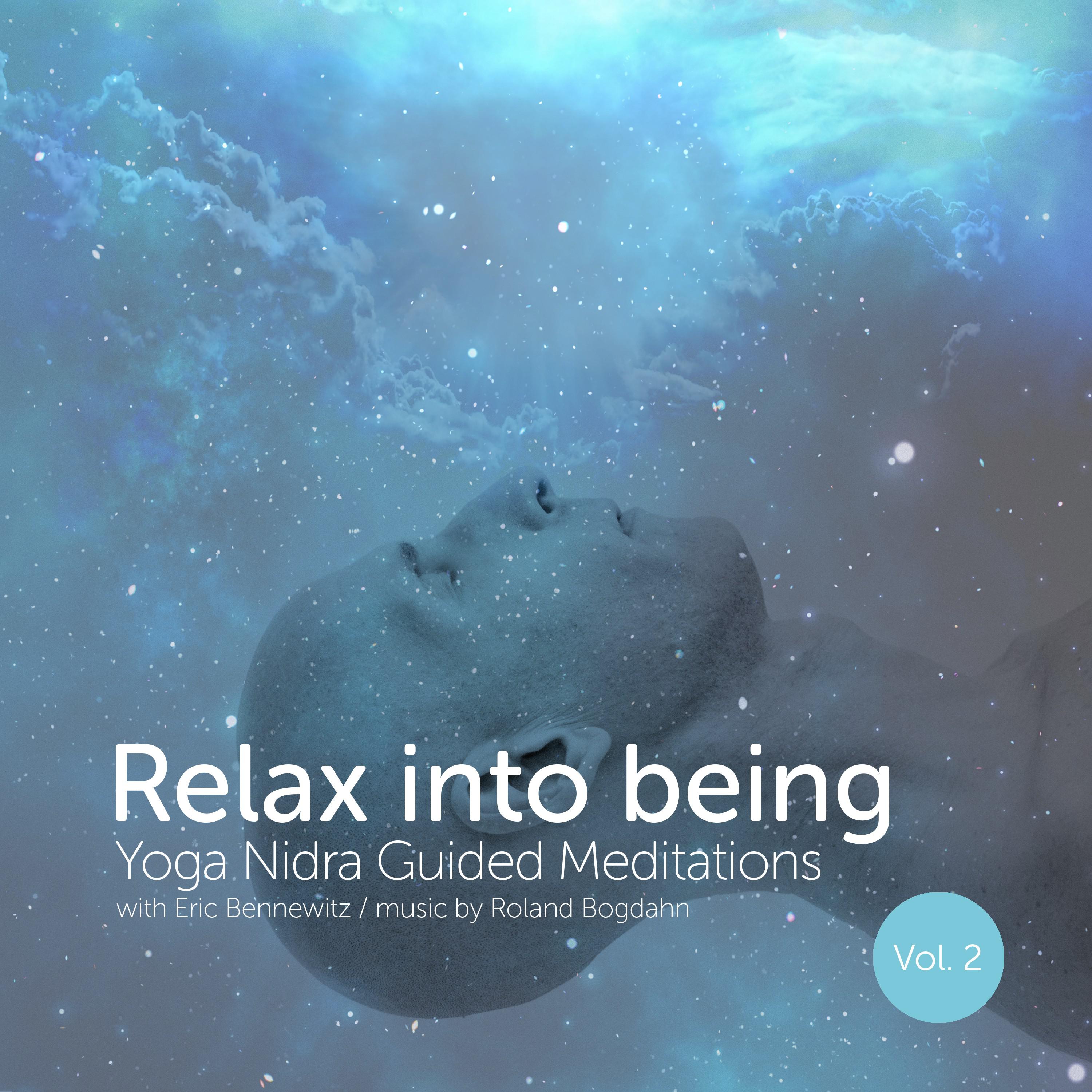 Relax into Being - Yoga Nidra Guided Meditations, Vol. 2