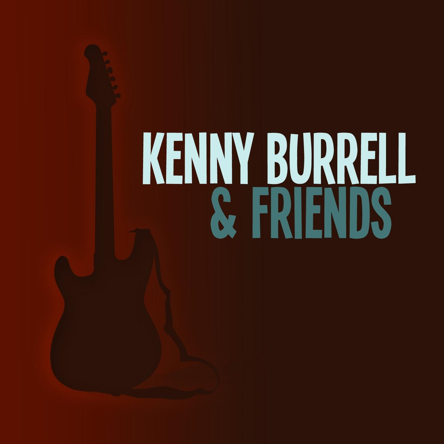 Kenny Burrell & Friends