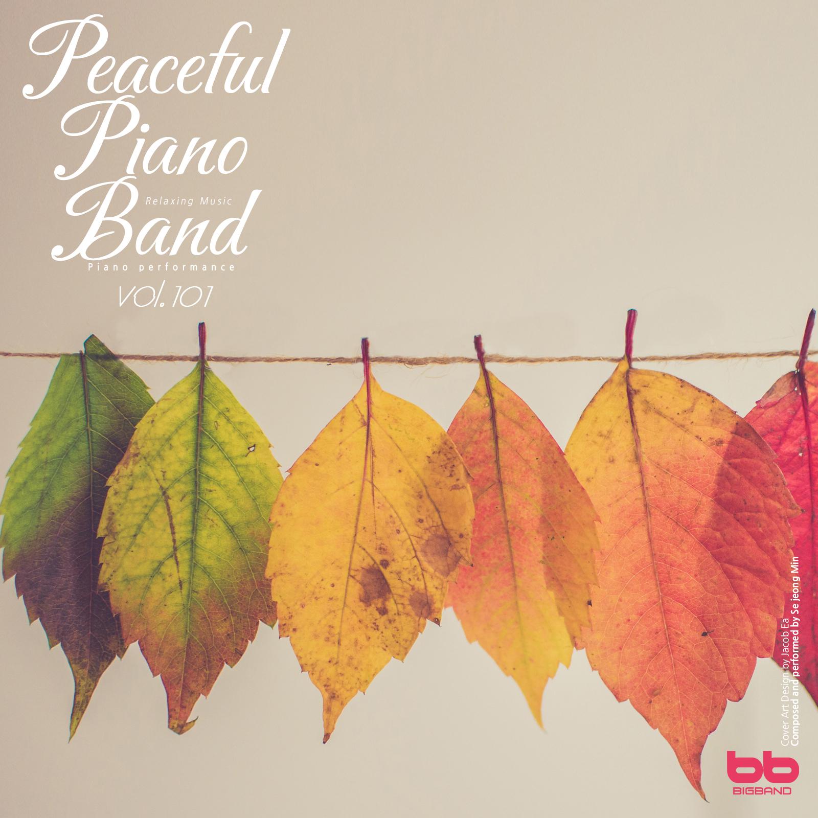 Peaceful Piano Band, Vol .101 (Yoga,Prenatal Care,Meditation,Reading,Cafe Music,Insomnia Help,Stress,Memorization)