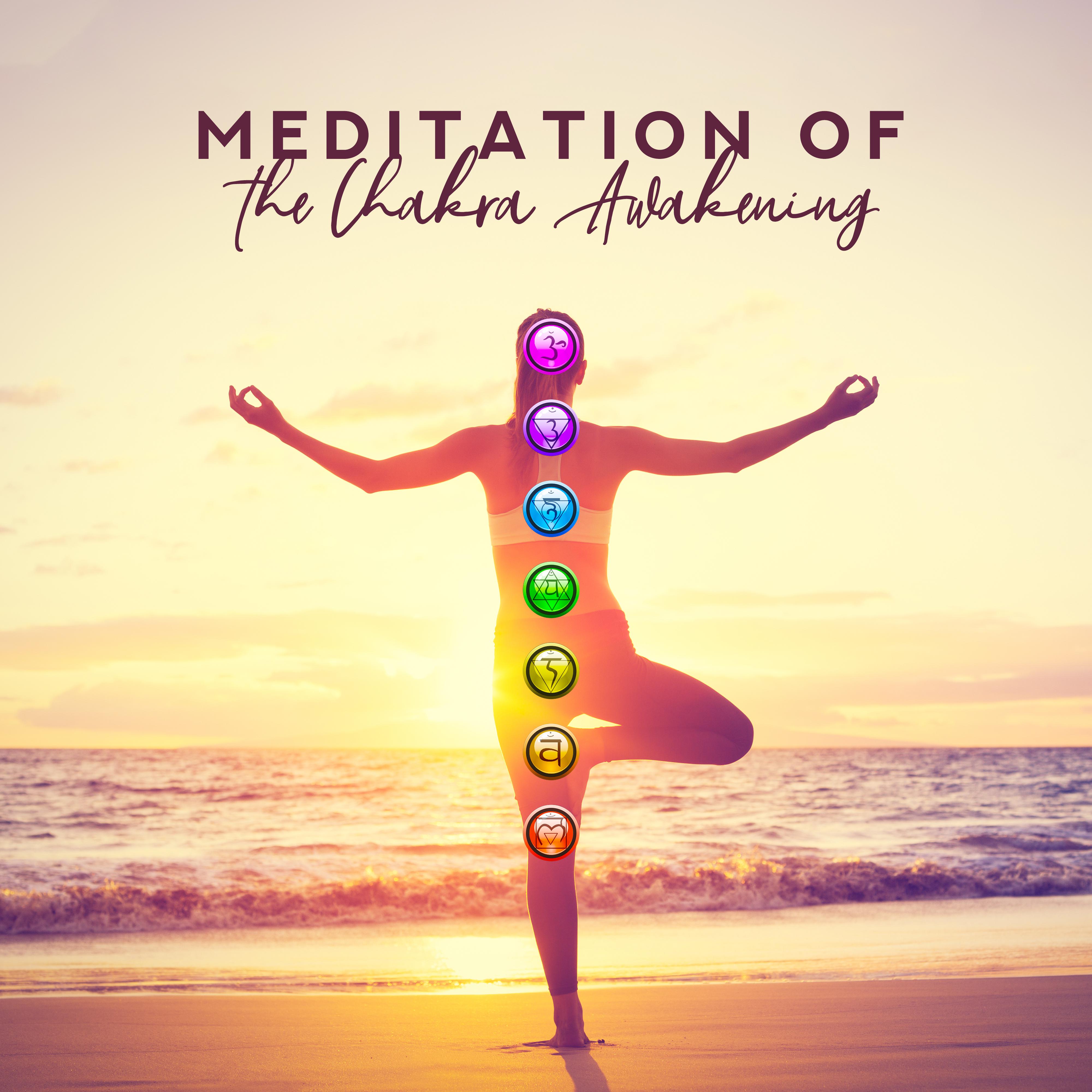 Meditation of the Chakra Awakening - Open and Cleanse Your Chakras with an Ambient New Age Set