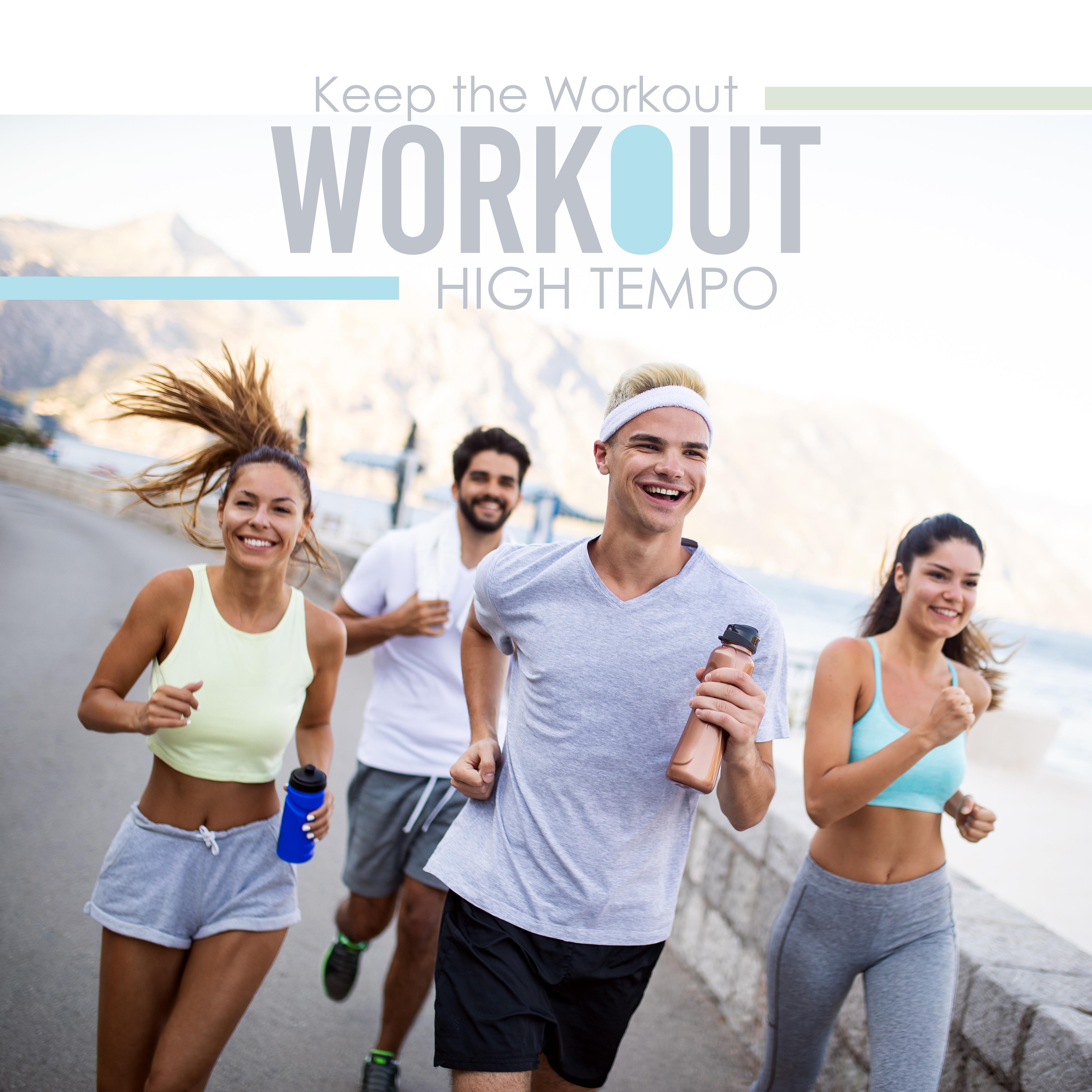 Keep the Workout High Tempo: 15 Dynamic Chillout Beats 2019 for Motivation at the Gym, Jogging Music, Morning Exercises for Better Day