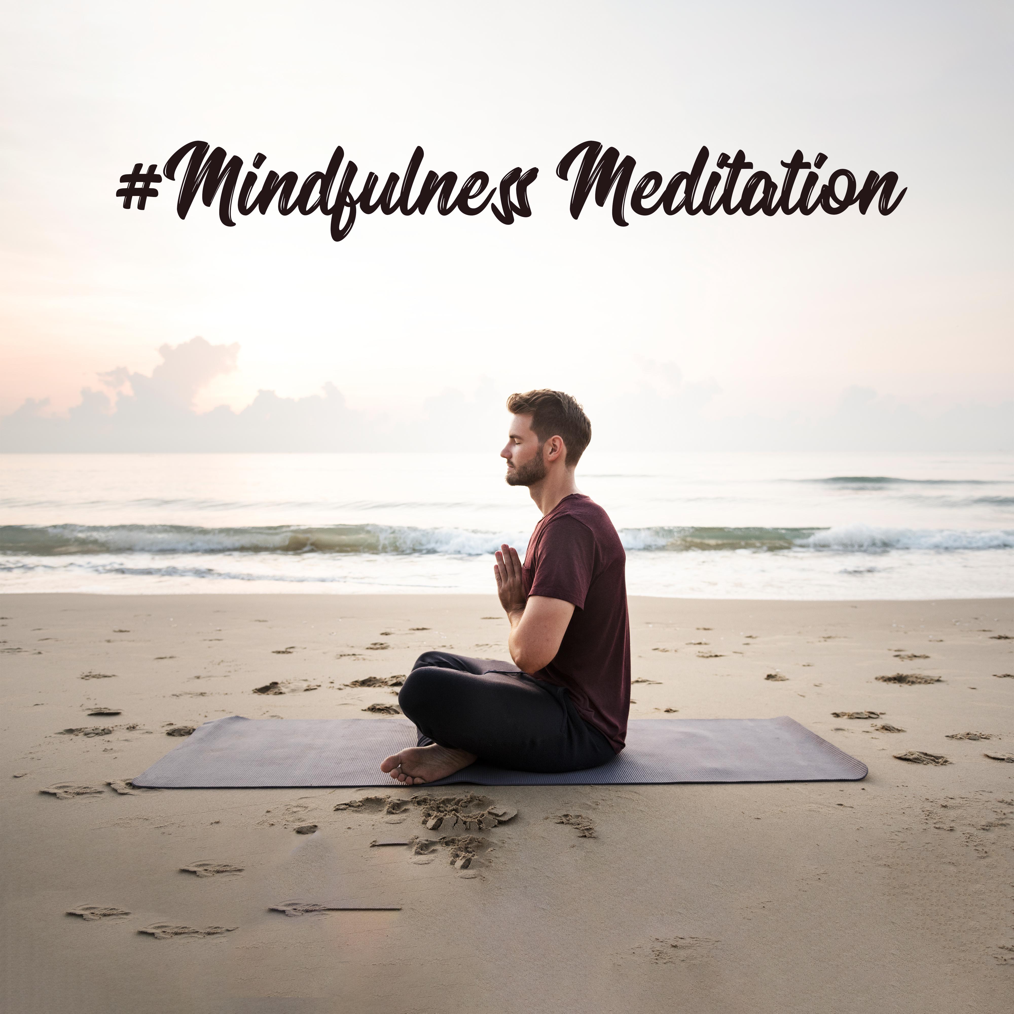 #Mindfulness Meditation – Inner Balance, Spiritual Awakening, Pure Relaxation, Yoga Training, Deep Meditation